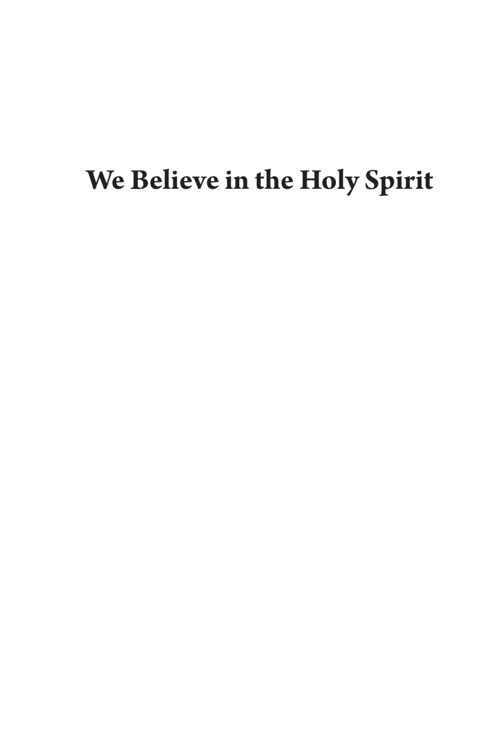 We Believe in the Holy Spirit – PDF/EPUB Version Downloadable We Believe in the Holy Spirit – PDF/EPUB Version Downloadable - Image 1