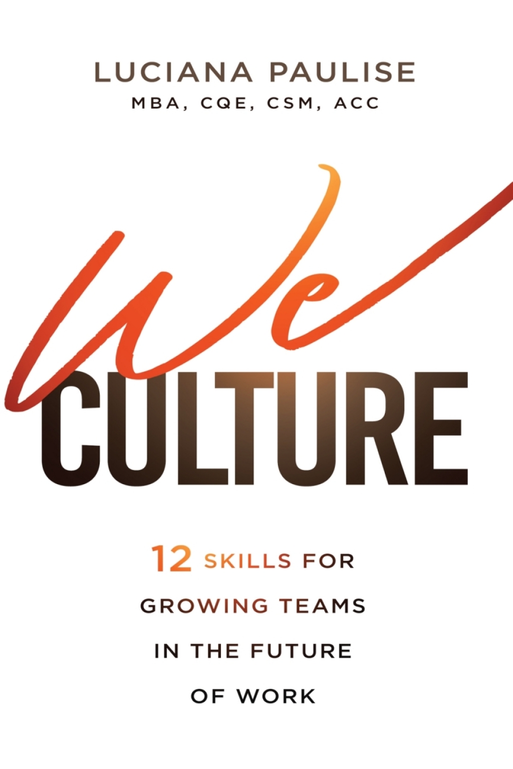 We Culture 12 Skills for Growing Teams in the Future of Work  â€“ PDF/EPUB Version Downloadable
