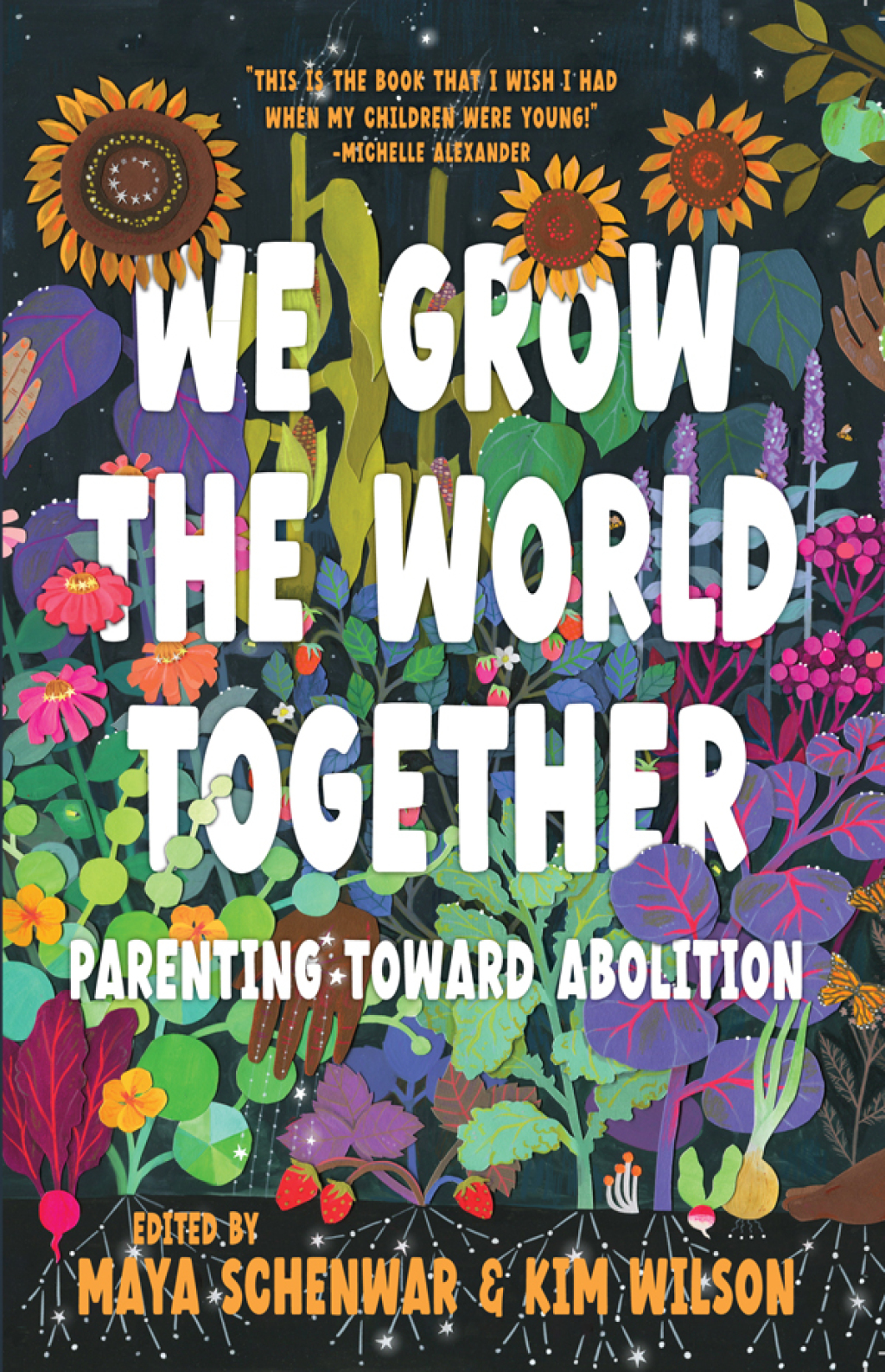 We Grow the World Together Parenting Toward Abolition - (PDF/EPUB Version)