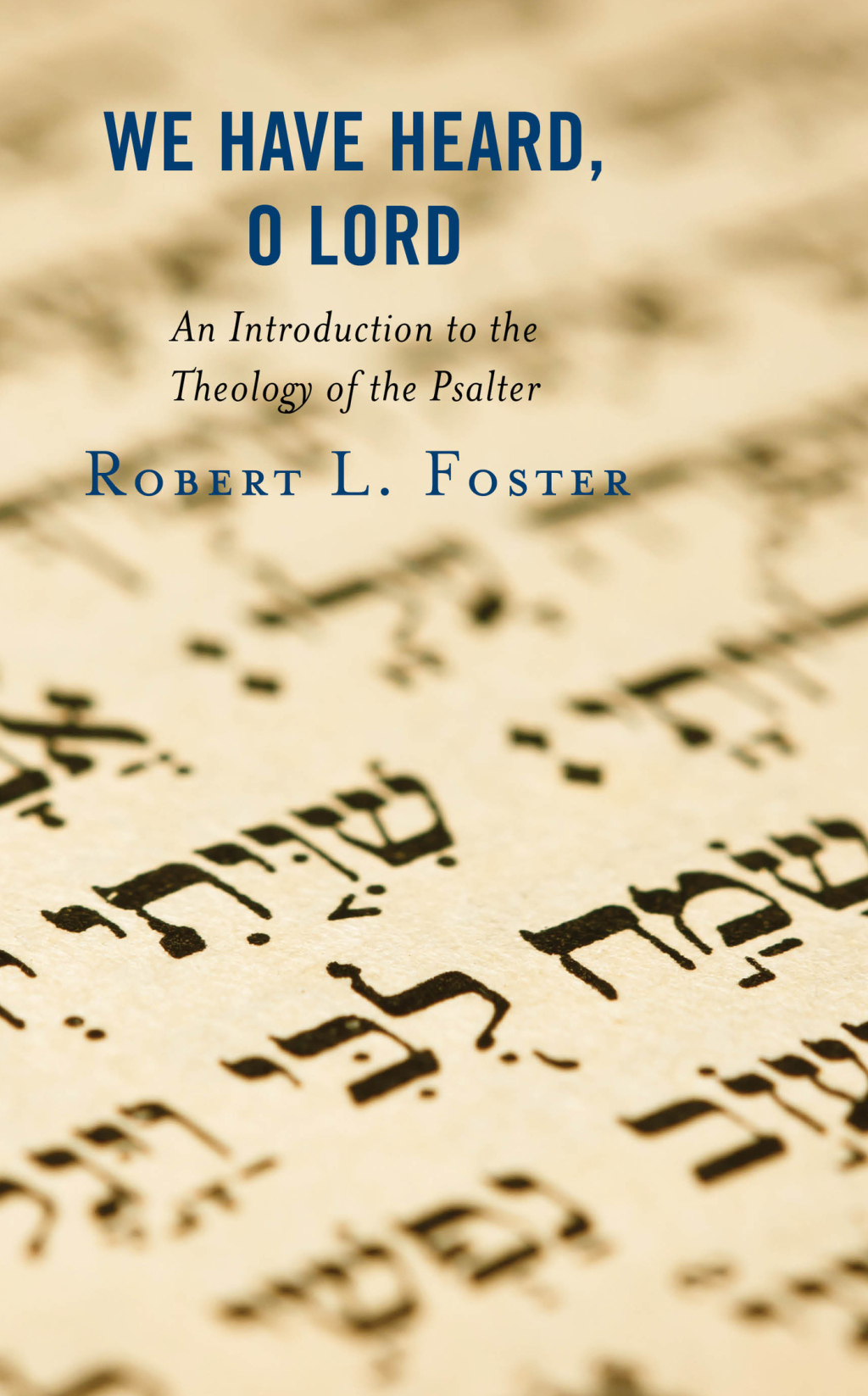 We Have Heard, O Lord An Introduction to the Theology of the Psalter 1st Edition – PDF/EPUB Version Downloadable We Have Heard, O Lord An Introduction to the Theology of the Psalter 1st Edition – PDF/EPUB Version Downloadable - Image 1