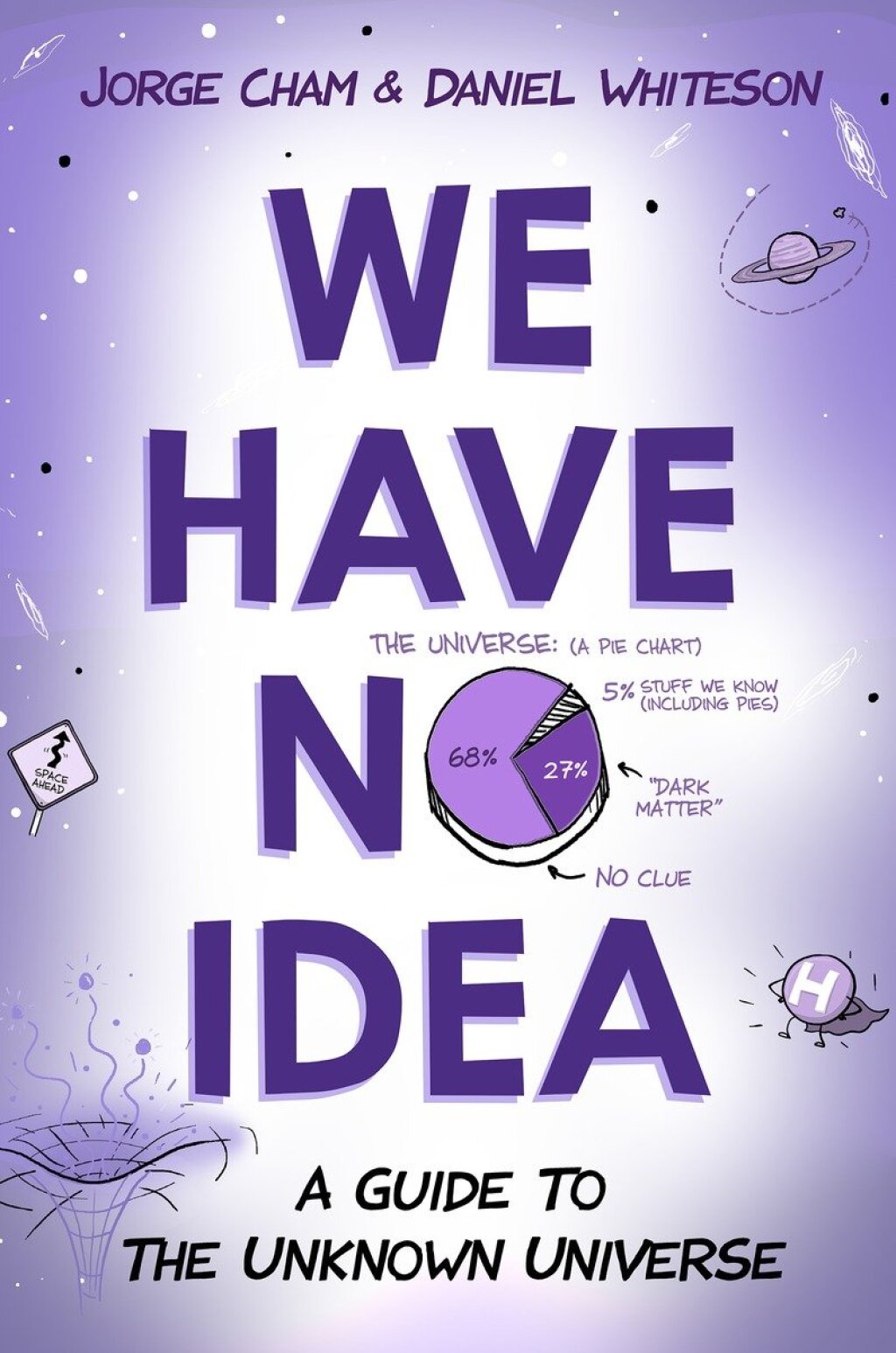 We Have No Idea A Guide to the Unknown Universe - (PDF/EPUB Version)