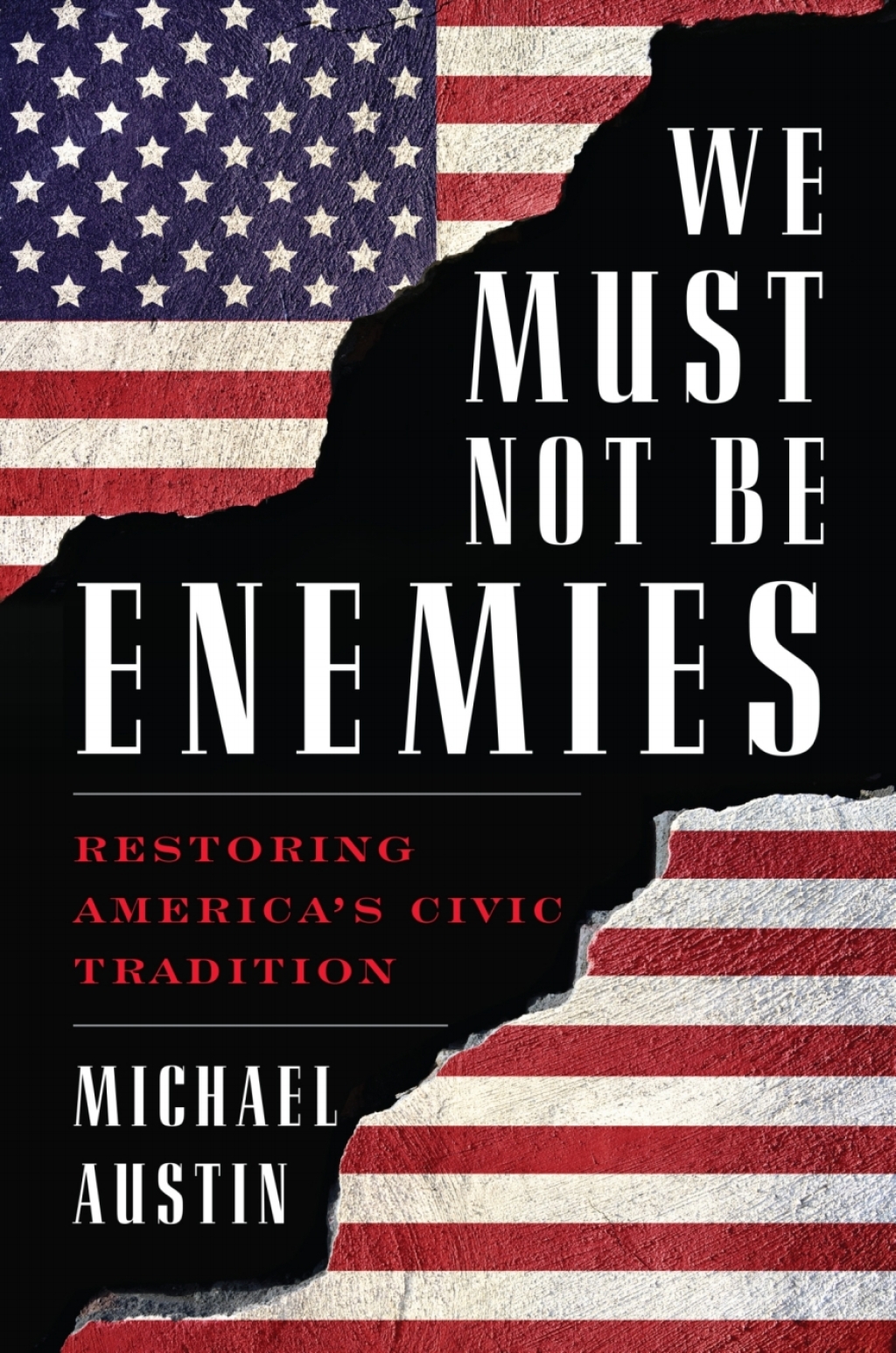 We Must Not Be Enemies Restoring America's Civic Tradition 1st Edition â€“ PDF/EPUB Version Downloadable