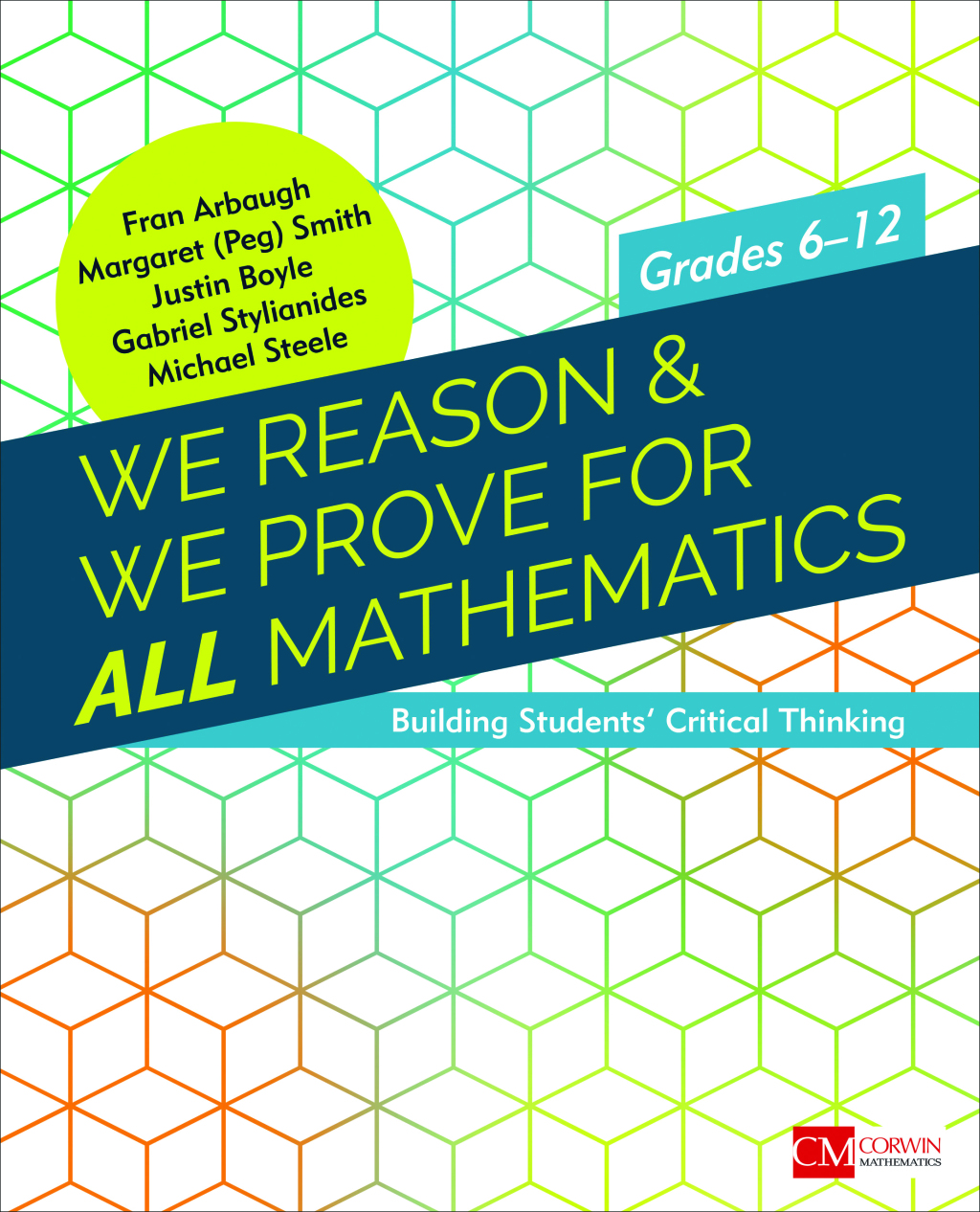 We Reason & We Prove for ALL Mathematics Building Studentsâ€™ Critical Thinking, Grades 6-12 1st Edition â€“ PDF/EPUB Version Downloadable