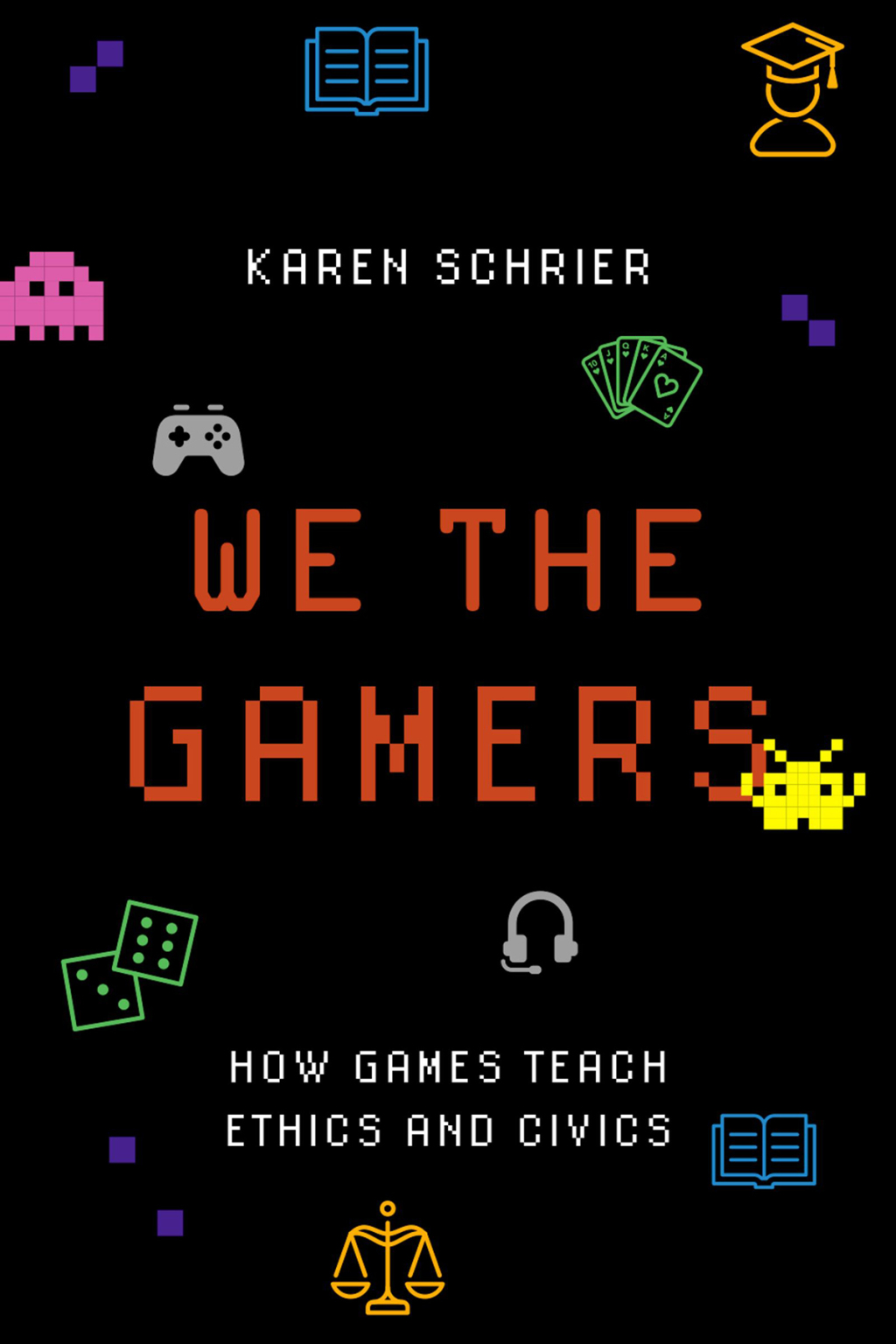 We the Gamers How Games Teach Ethics and Civics - (PDF/EPUB Version)