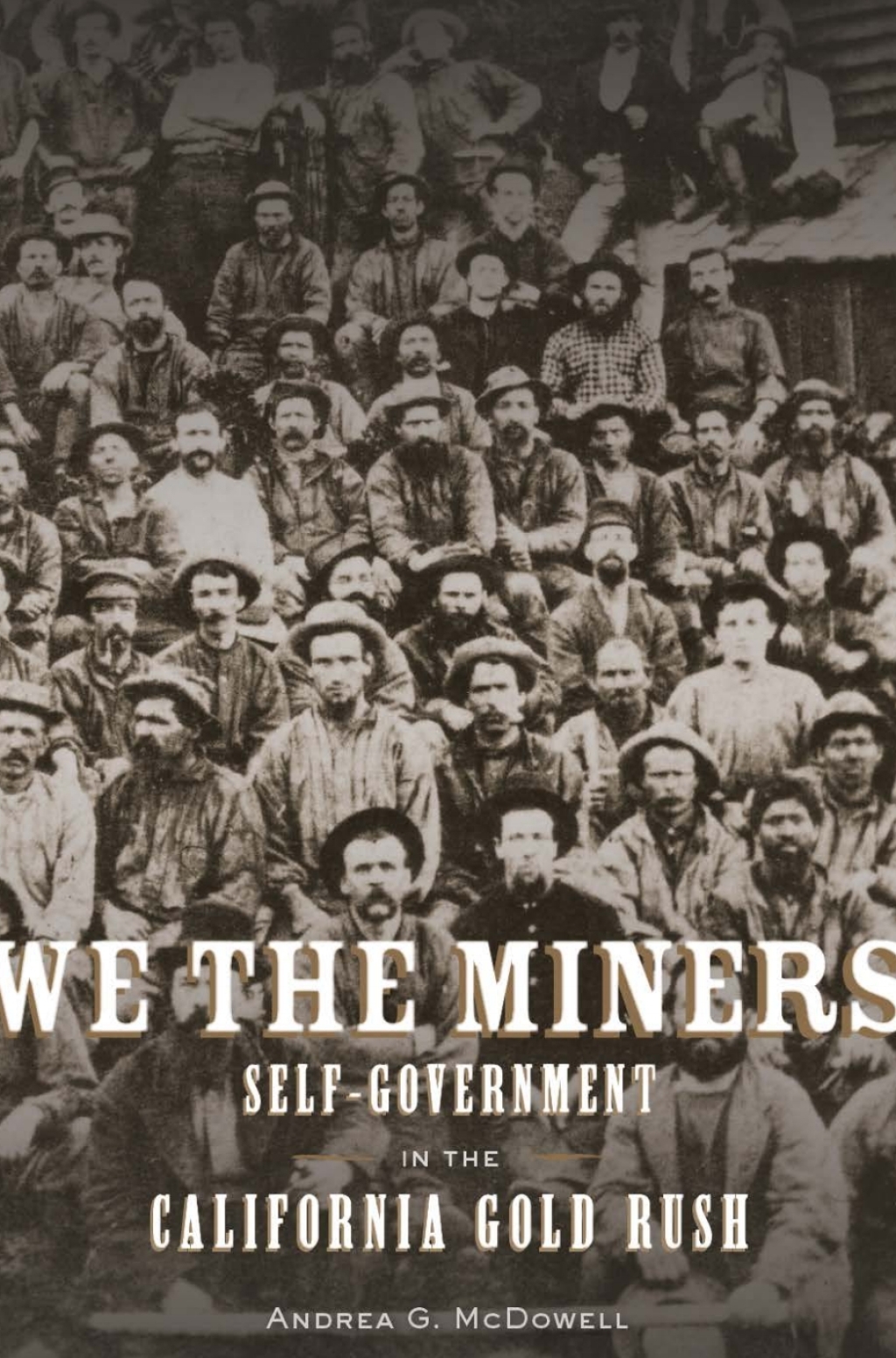 We the Miners Self-Government in the California Gold Rush  â€“ PDF/EPUB Version Downloadable