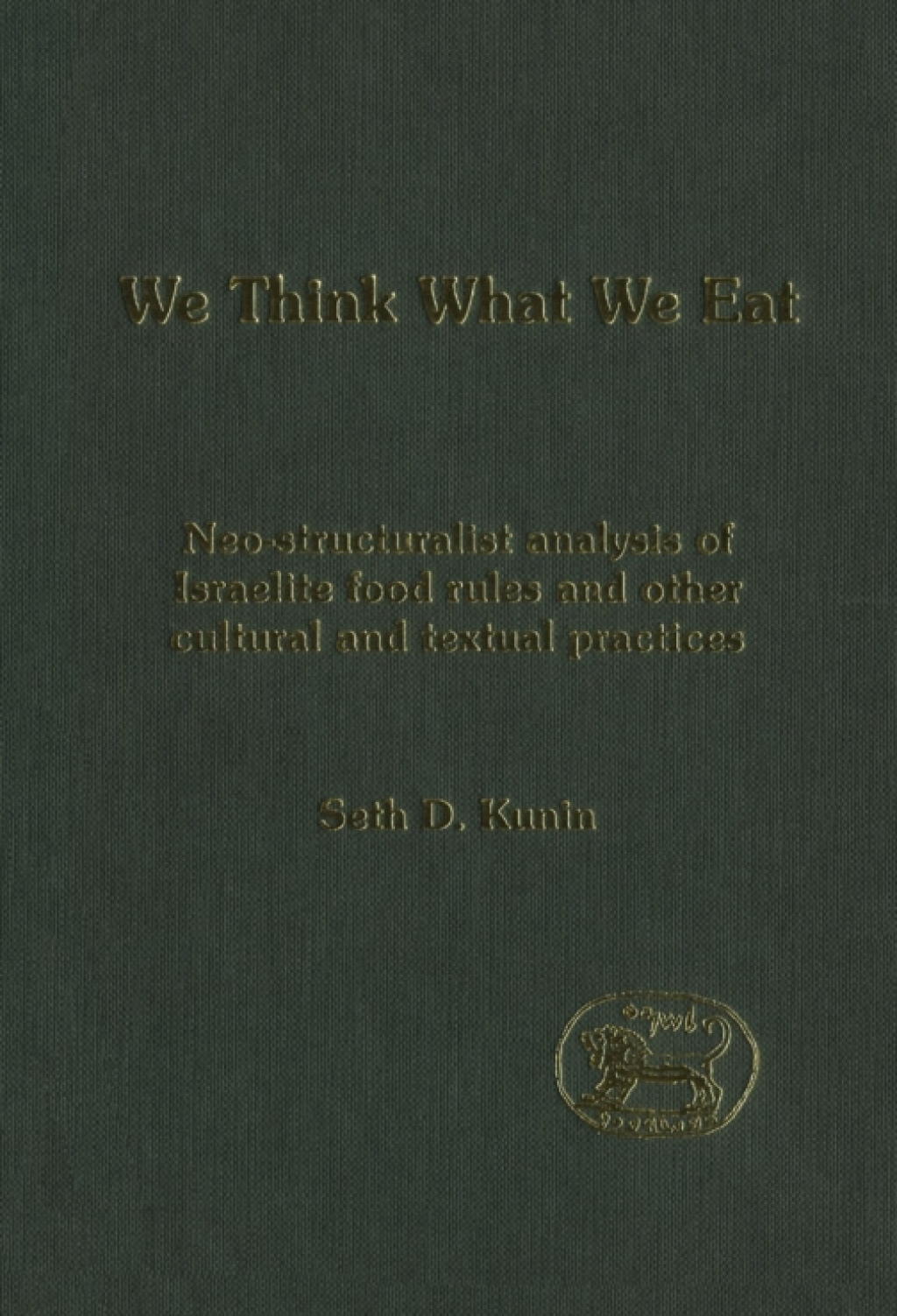 We think What We Eat Structuralist Analysis of Israelite Food Rules and other Mythological and Cultural Domains 1st Edition â€“ PDF/EPUB Version Downloadable