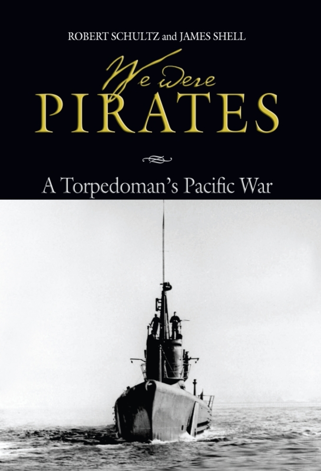 We Were Pirates A Torpedoman's Pacific War  â€“ PDF/EPUB Version Downloadable