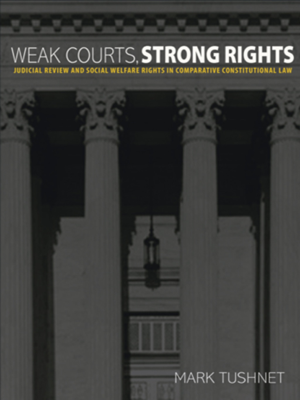 Weak Courts, Strong Rights Judicial Review and Social Welfare Rights in Comparative Constitutional Law  â€“ PDF/EPUB Version Downloadable