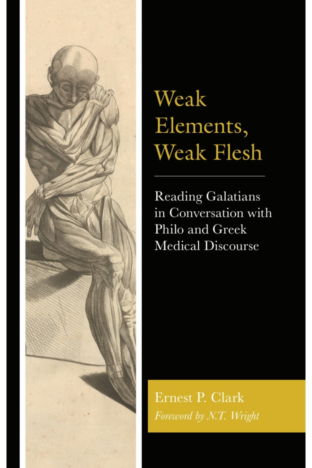 Weak Elements, Weak Flesh Reading Galatians in Conversation with Philo and Greek Medical Discourse 1st Edition â€“ PDF/EPUB Version Downloadable