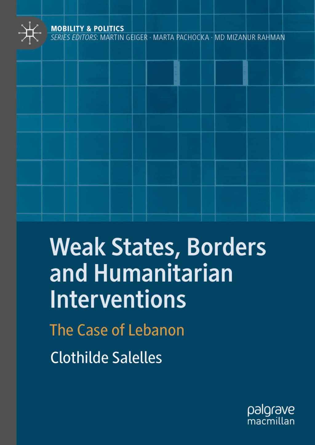 Weak States, Borders and Humanitarian Interventions The Case of Lebanon  â€“ PDF/EPUB Version Downloadable