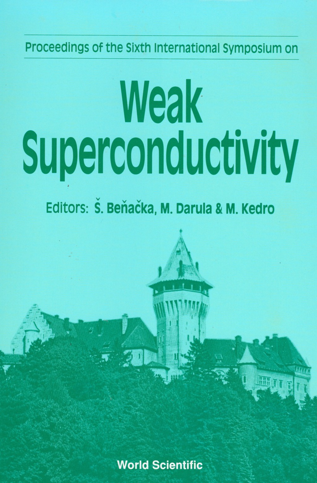 Weak Superconductivity - Proceedings Of The 6th International Symposium 1st Edition â€“ PDF/EPUB Version Downloadable