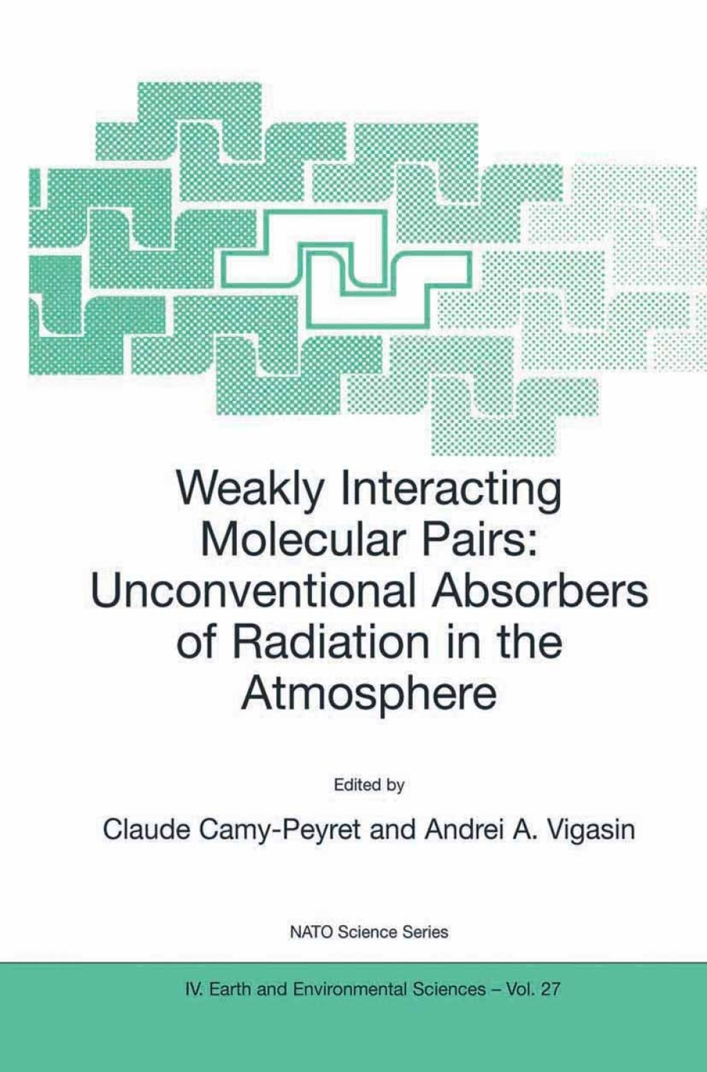 Weakly Interacting Molecular Pairs: Unconventional Absorbers of Radiation in the Atmosphere 1st Edition â€“ PDF/EPUB Version Downloadable