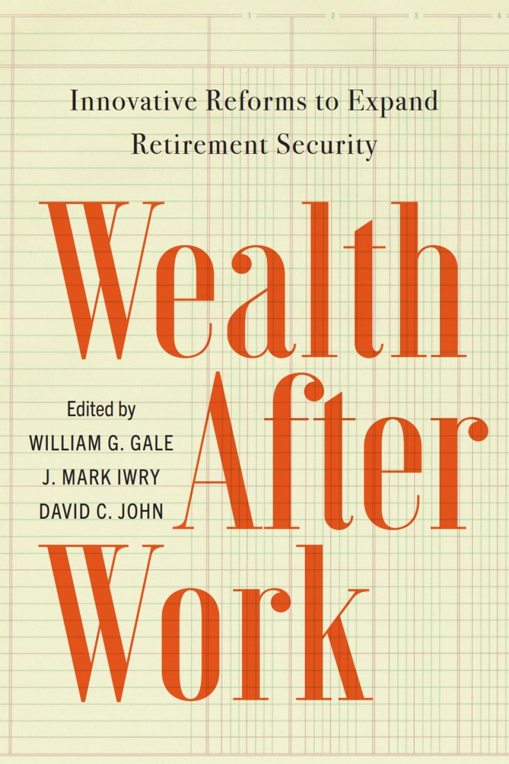 Wealth After Work Innovative Reforms to Expand Retirement Security 1st Edition â€“ PDF/EPUB Version Downloadable