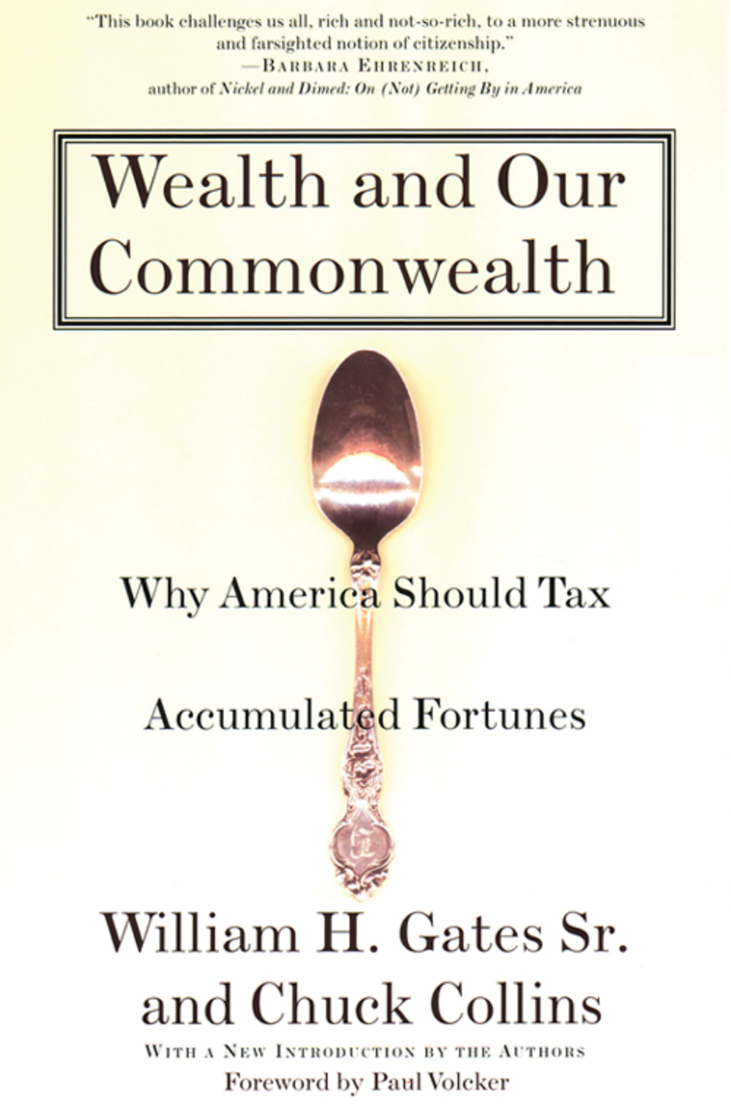 Wealth and Our Commonwealth Why America Should Tax Accumulated Fortunes - (PDF/EPUB Version)