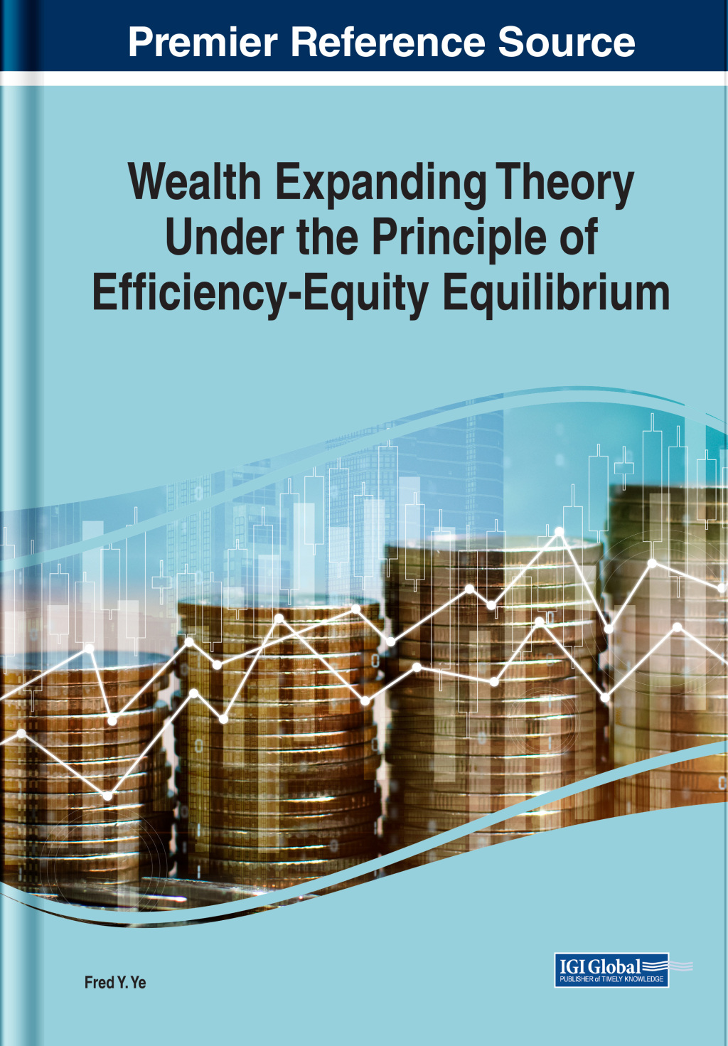 Wealth Expanding Theory Under the Principle of Efficiency-Equity Equilibrium  â€“ PDF/EPUB Version Downloadable