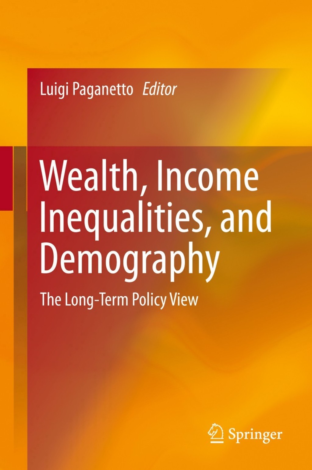 Wealth, Income Inequalities, and Demography The Long-Term Policy View  â€“ PDF/EPUB Version Downloadable