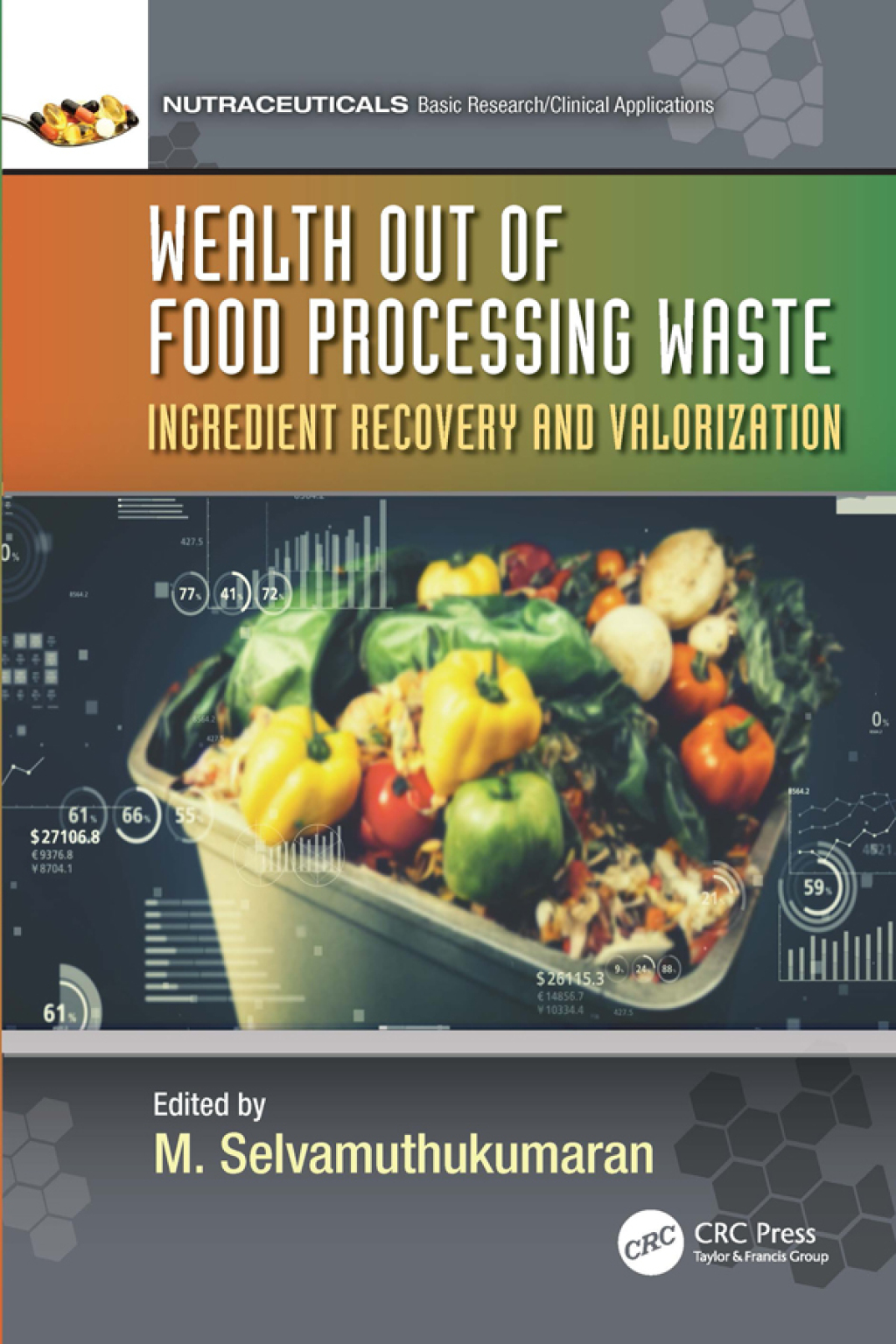 Wealth out of Food Processing Waste Ingredient Recovery and Valorization 1st Edition â€“ PDF/EPUB Version Downloadable