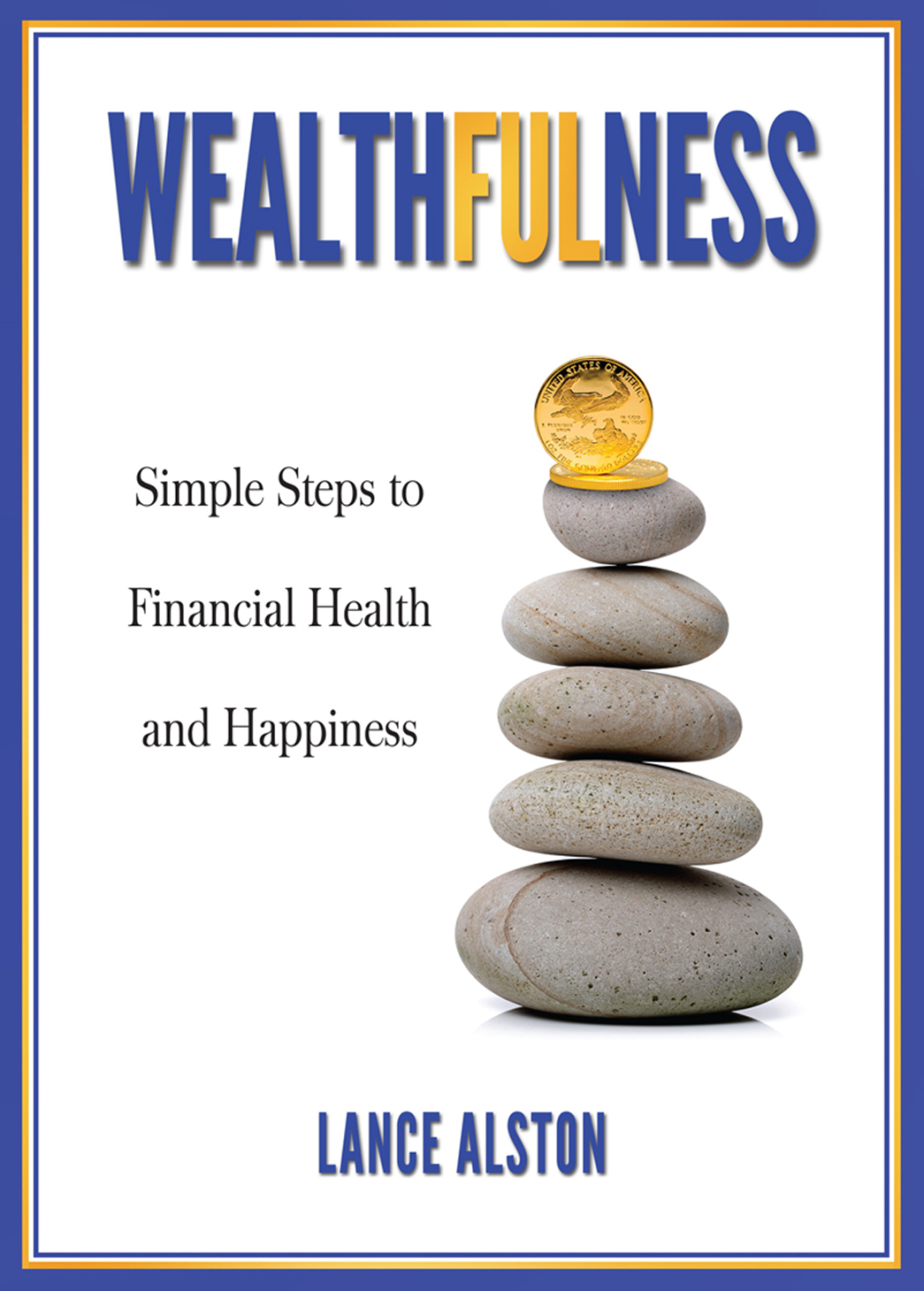 Wealthfulness Simple Steps to Financial Health and Happiness - (PDF/EPUB Version)
