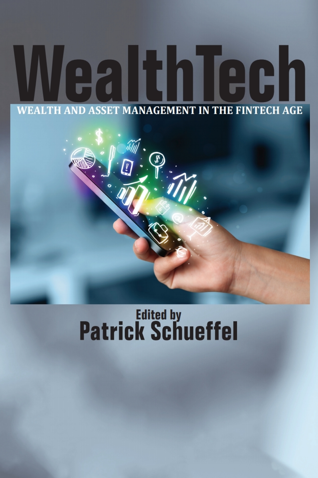 WealthTech: Wealth and Asset Management in the FinTech Age  â€“ PDF/EPUB Version Downloadable