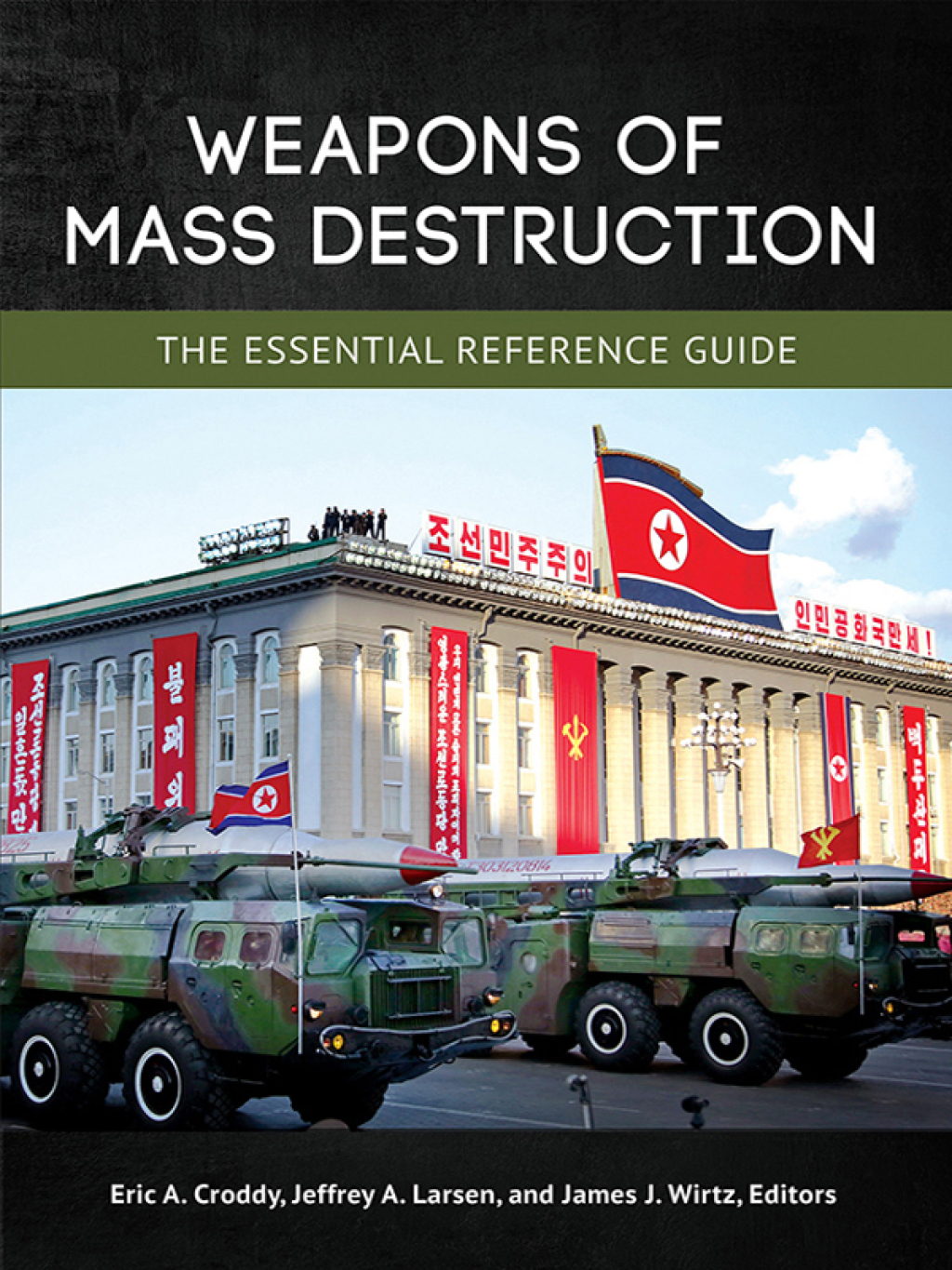Weapons of Mass Destruction The Essential Reference Guide 1st Edition â€“ PDF/EPUB Version Downloadable
