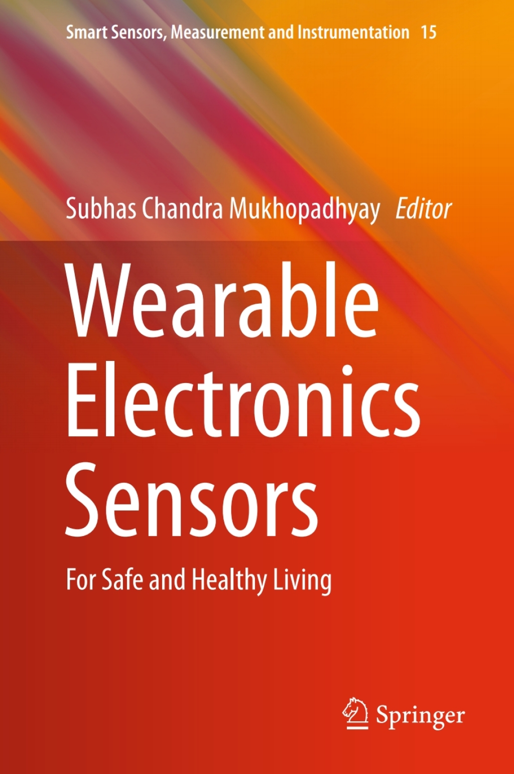 Wearable Electronics Sensors For Safe and Healthy Living  â€“ PDF/EPUB Version Downloadable