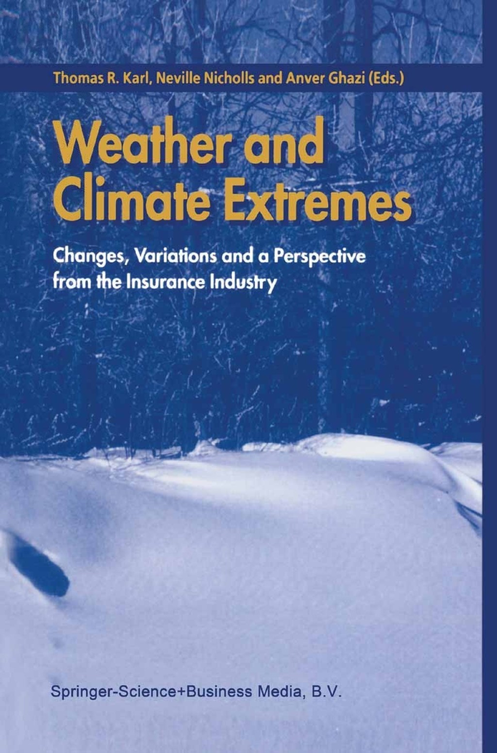 Weather and Climate Extremes Changes, Variations and a Perspective from the Insurance Industry 1st Edition â€“ PDF/EPUB Version Downloadable