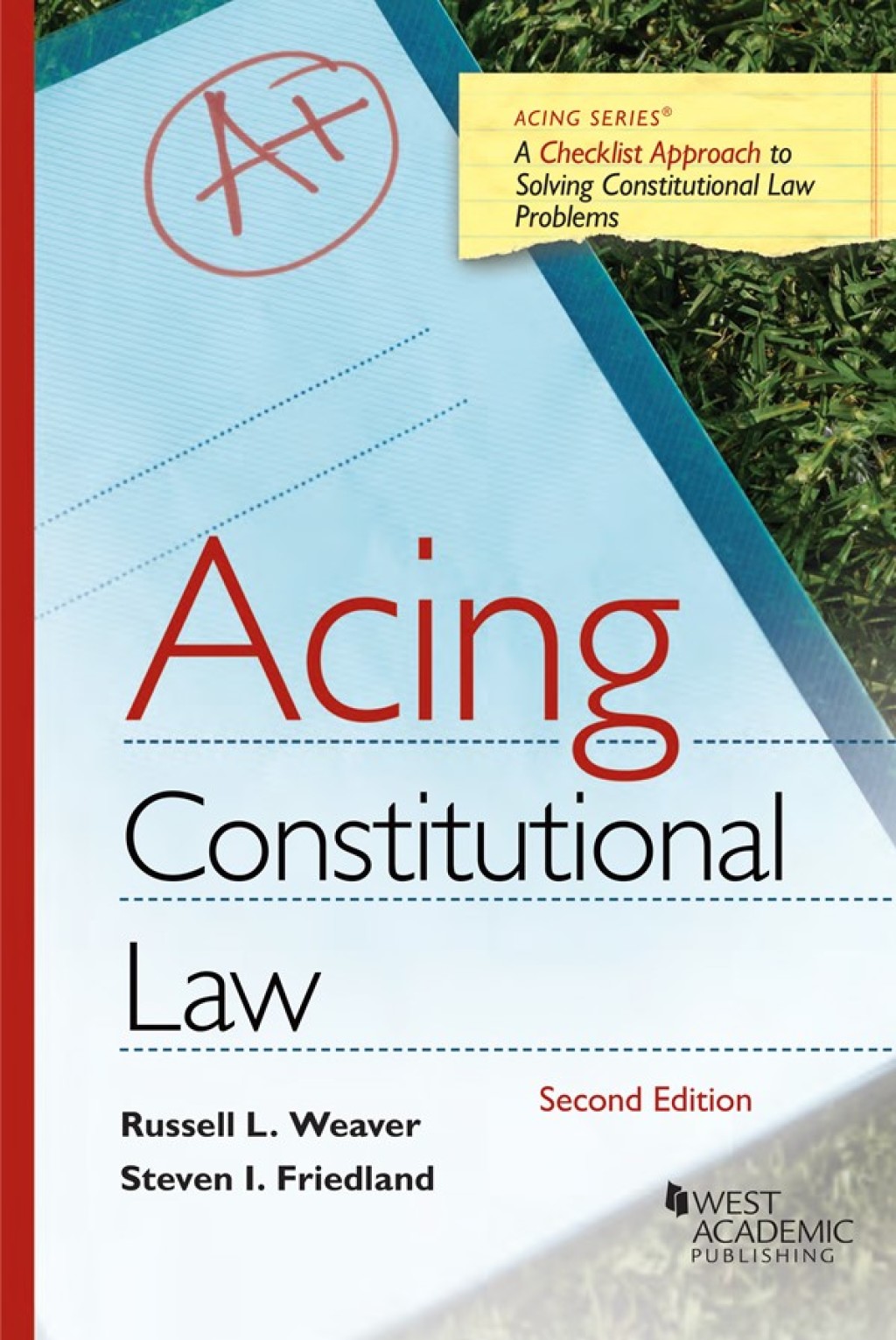 Weaver and Friedland's Acing Constitutional Law 2nd Edition â€“ PDF/EPUB Version Downloadable