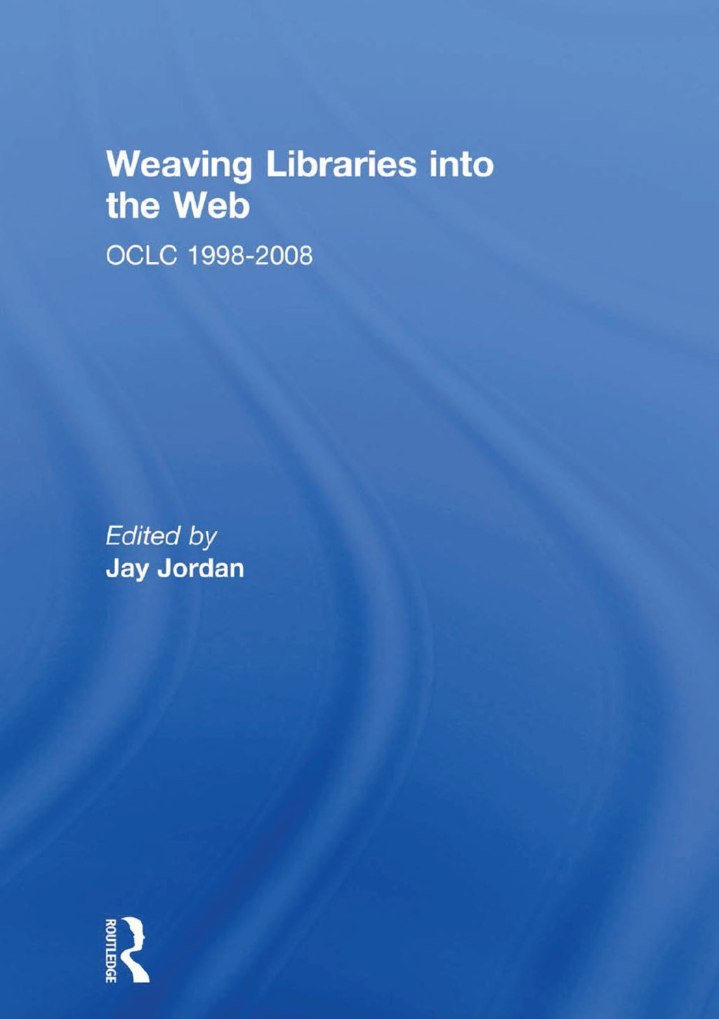 Weaving Libraries into the Web OCLC 1998-2008 1st Edition â€“ PDF/EPUB Version Downloadable