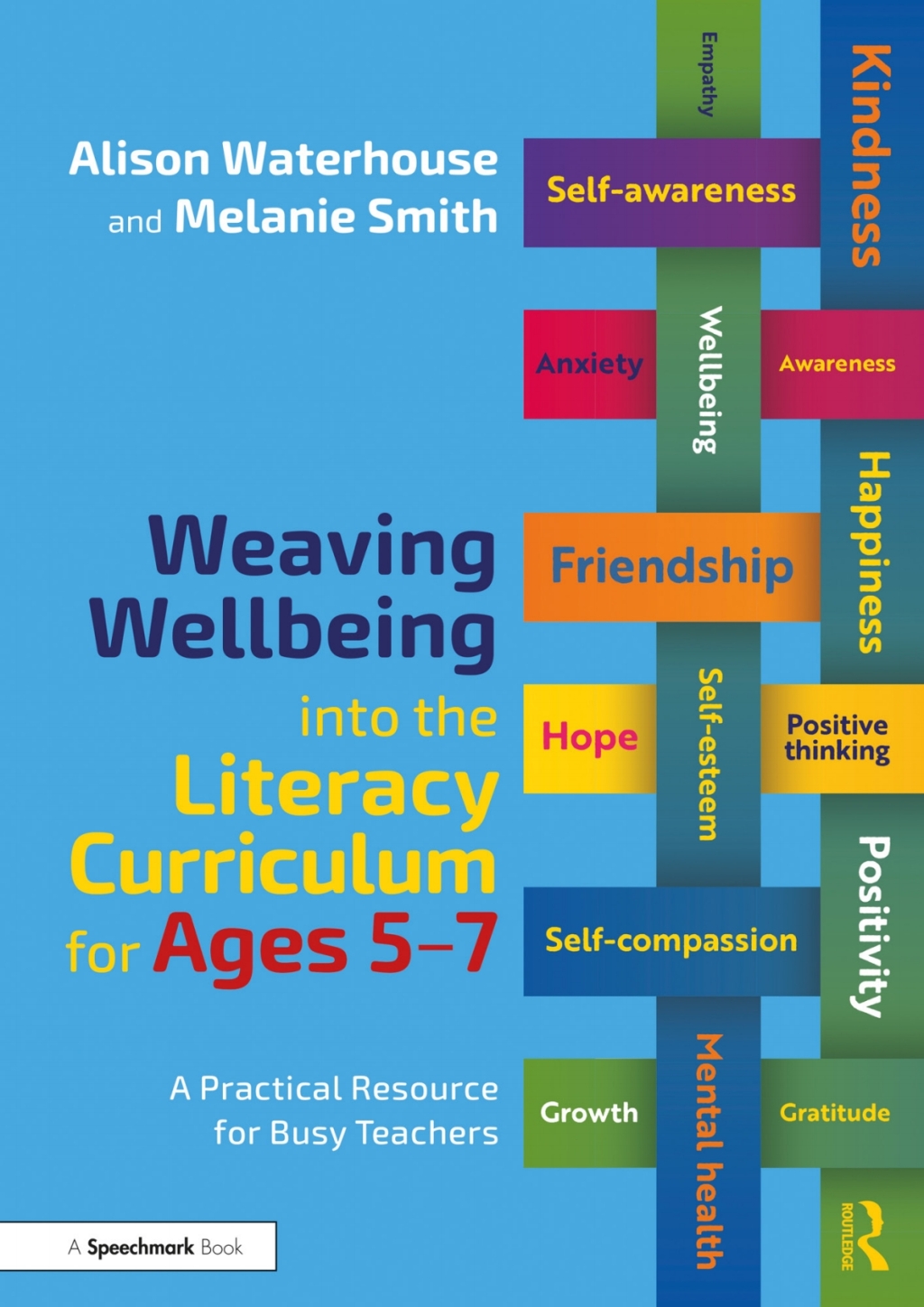 Weaving Wellbeing into the Literacy Curriculum for Ages 5-7 A Practical Resource for Busy Teachers 1st Edition â€“ PDF/EPUB Version Downloadable