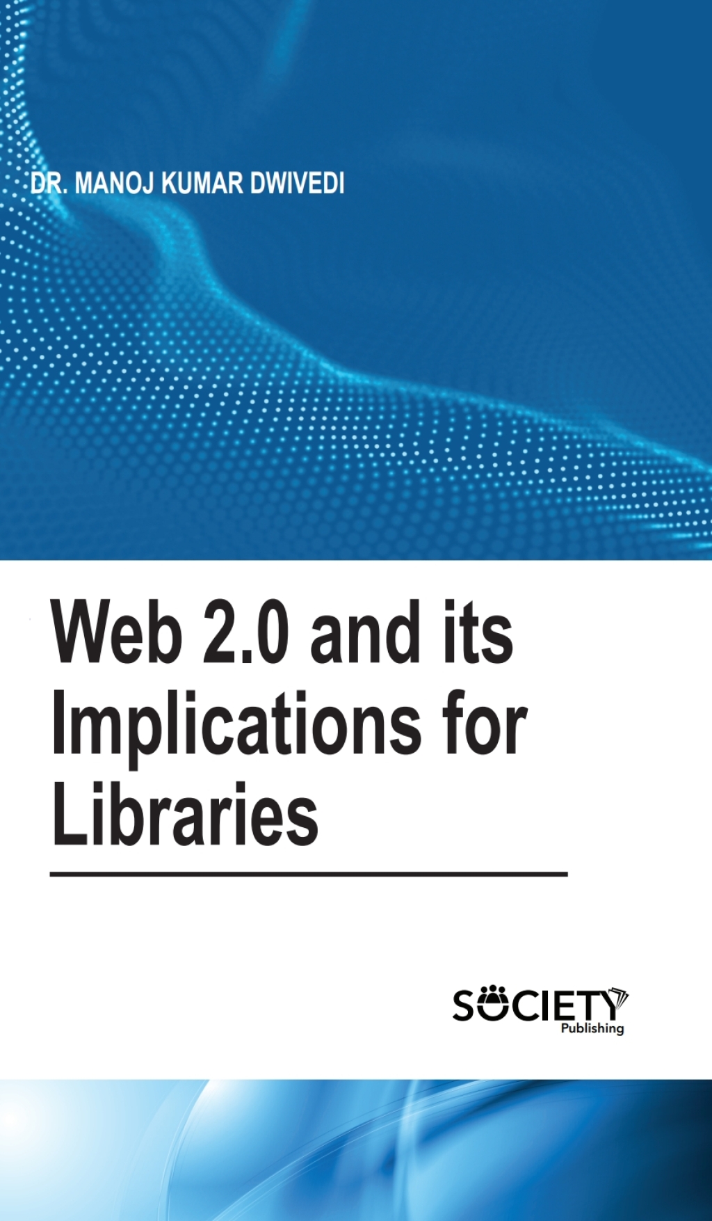Web 2.0 and its implications for libraries  â€“ PDF/EPUB Version Downloadable