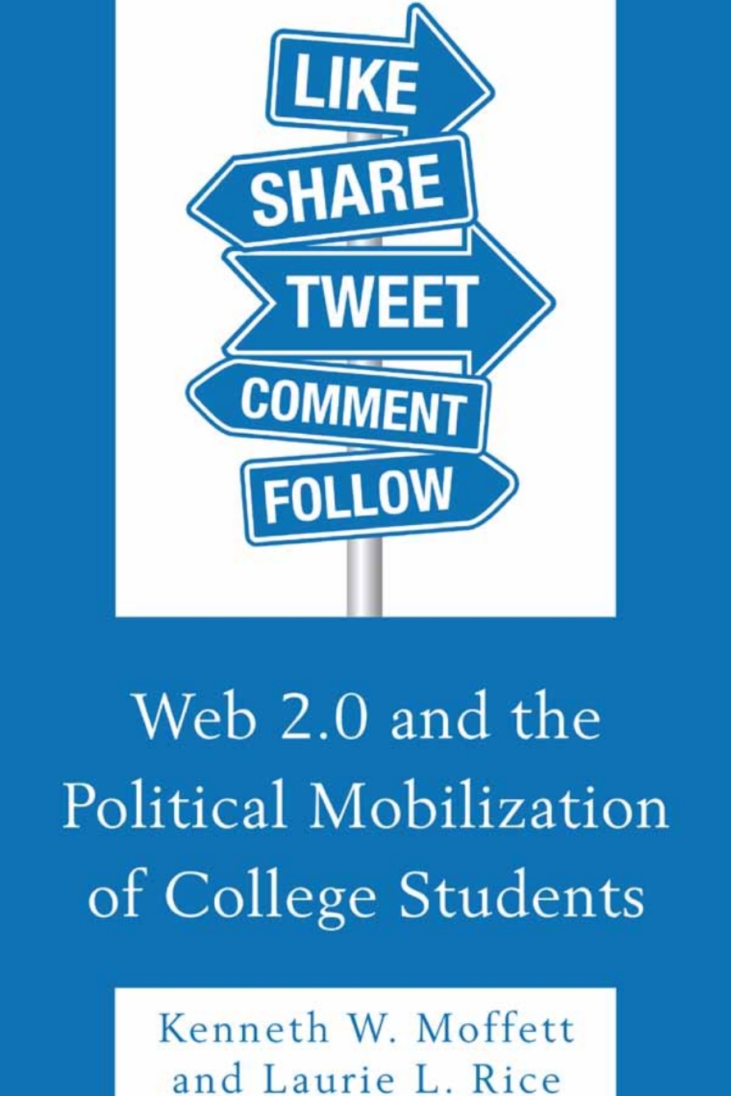 Web 2.0 and the Political Mobilization of College Students 1st Edition â€“ PDF/EPUB Version Downloadable