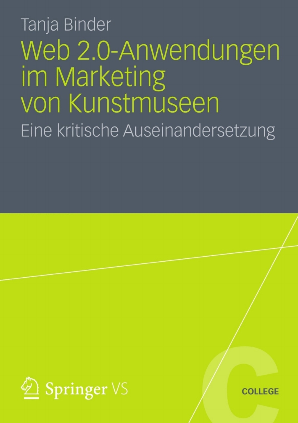 Web 2.0-Anwendungen im Marketing von Kunstmuseen Eine kritische Auseinandersetzung  â€“ PDF/EPUB Version Downloadable