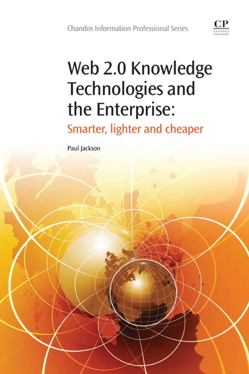 Web 2.0 Knowledge Technologies and the Enterprise: Smarter, Lighter and Cheaper  â€“ PDF/EPUB Version Downloadable