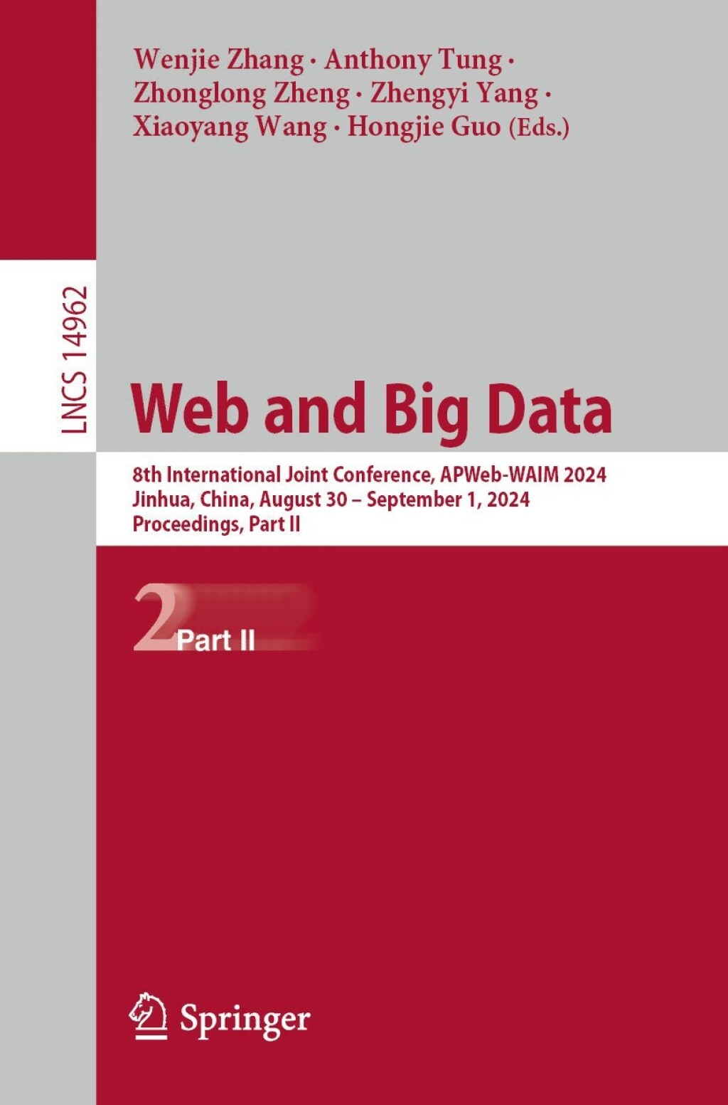 Web and Big Data 8th International Joint Conference, APWeb-WAIM 2024, Jinhua, China, August 30 â€“ September 1, 2024, Proceedings, Part II  â€“ PDF/EPUB Version Downloadable