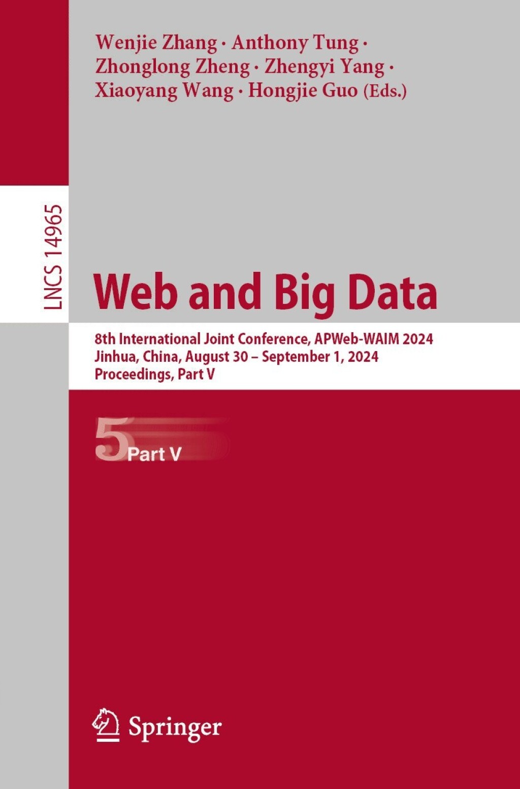Web and Big Data 8th International Joint Conference, APWeb-WAIM 2024, Jinhua, China, August 30 â€“ September 1, 2024, Proceedings, Part V  â€“ PDF/EPUB Version Downloadable