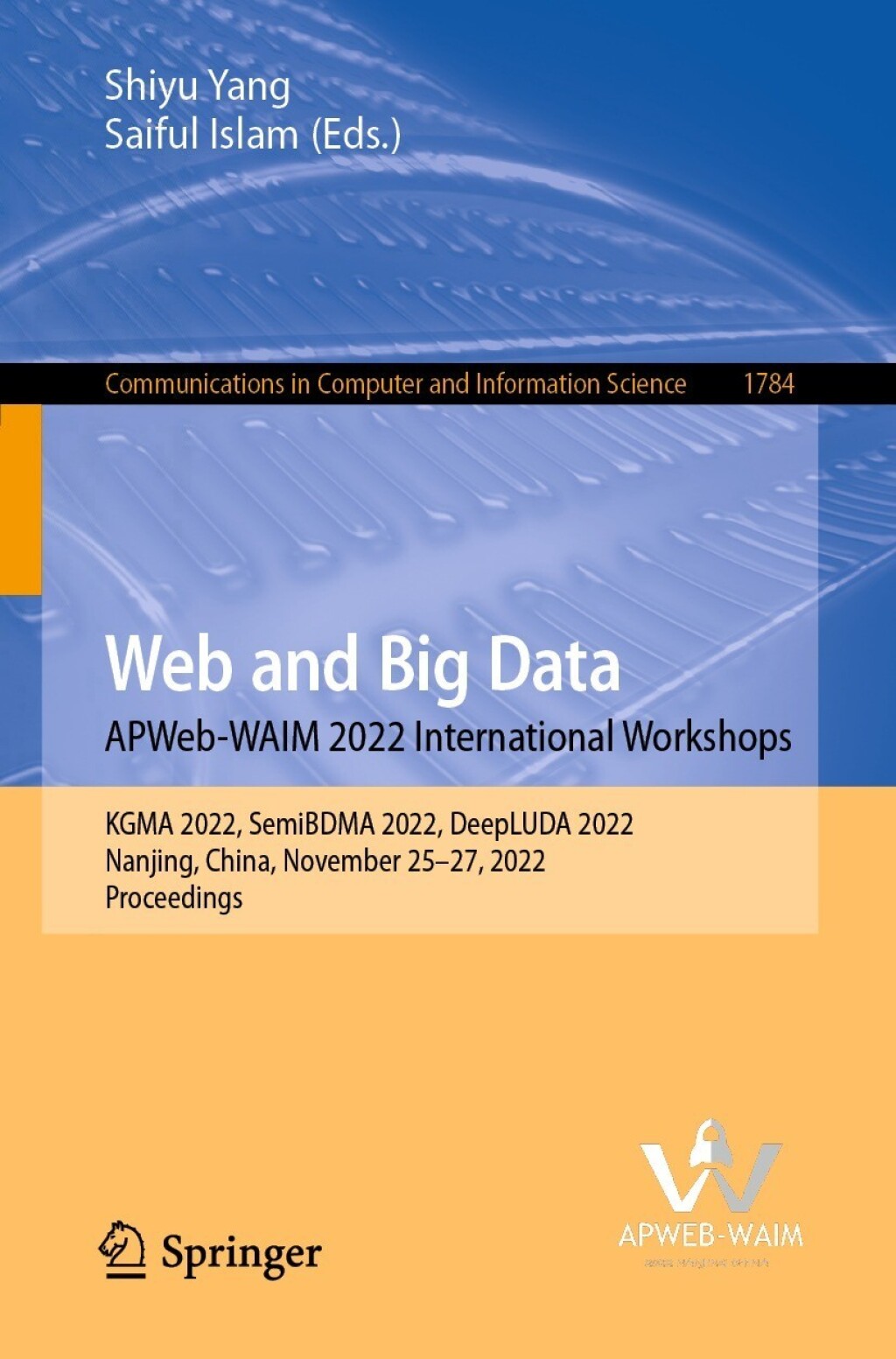 Web and Big Data. APWeb-WAIM 2022 International Workshops KGMA 2022, SemiBDMA 2022, DeepLUDA 2022, Nanjing, China, November 25-27, 2022, Proceedings  â€“ PDF/EPUB Version Downloadable
