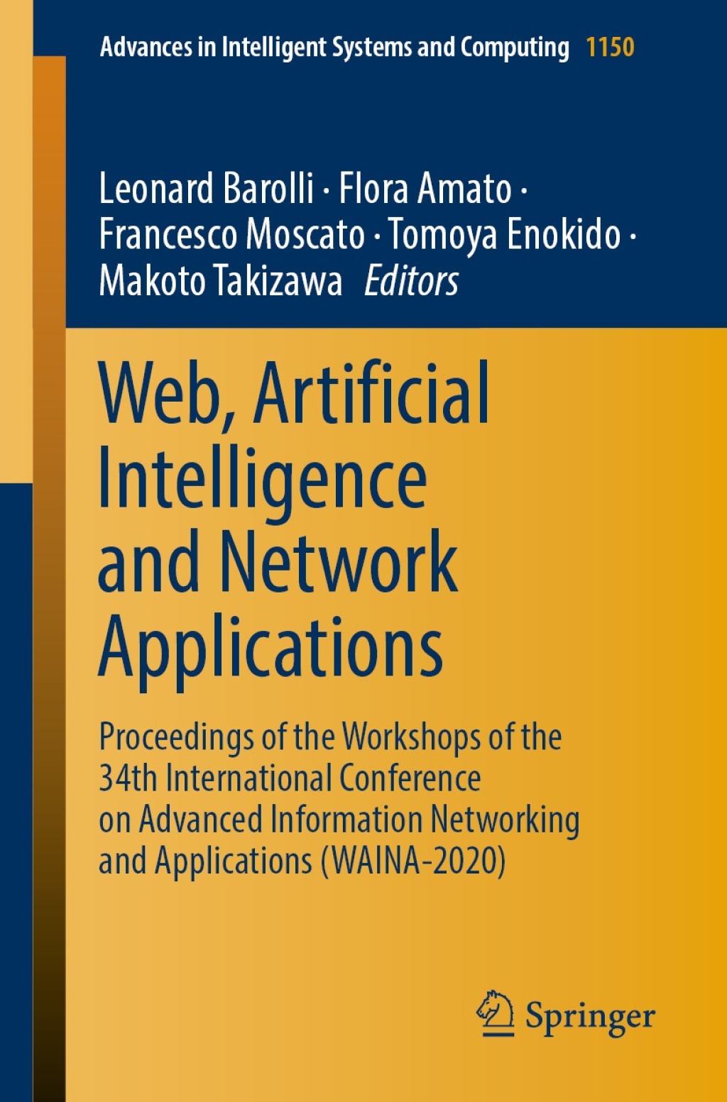 Web, Artificial Intelligence and Network Applications Proceedings of the Workshops of the 34th International Conference on Advanced Information Networking and Applications (WAINA-2020) 1st Edition â€“ PDF/EPUB Version Downloadable