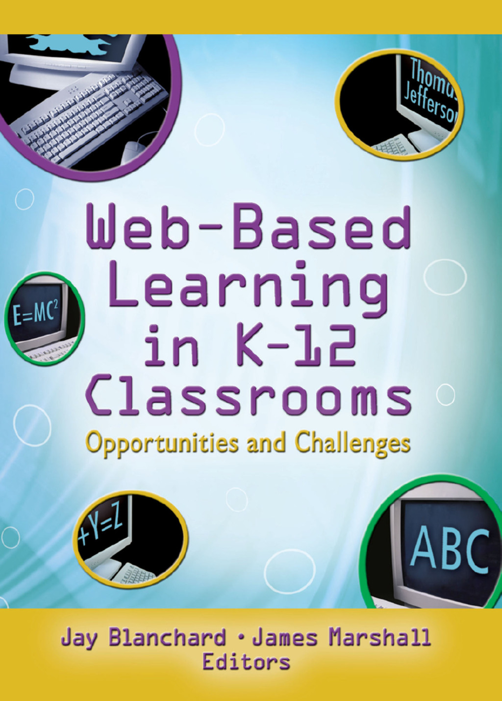 Web-Based Learning in K-12 Classrooms Opportunities and Challenges 1st Edition â€“ PDF/EPUB Version Downloadable