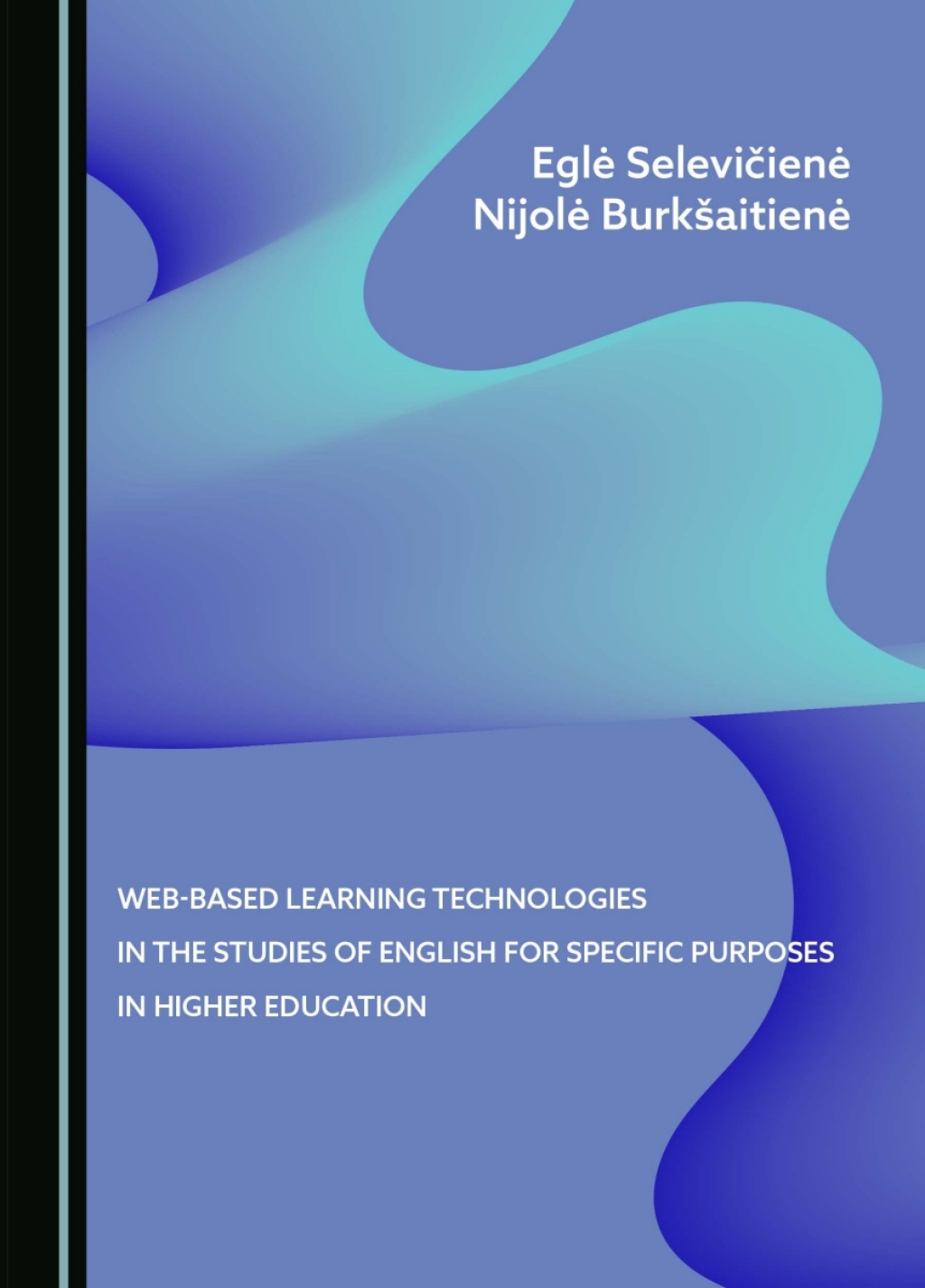 Web-Based Learning Technologies in the Studies of English for Specific Purposes in Higher Education 1st Edition â€“ PDF/EPUB Version Downloadable
