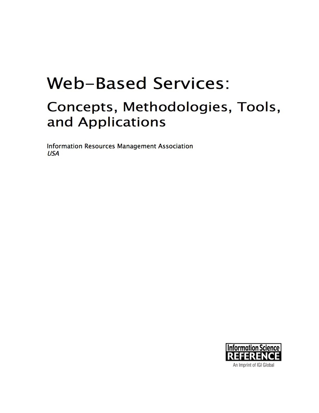 Web-Based Services: Concepts, Methodologies, Tools, and Applications Concepts, Methodologies, Tools, and Applications  â€“ PDF/EPUB Version Downloadable