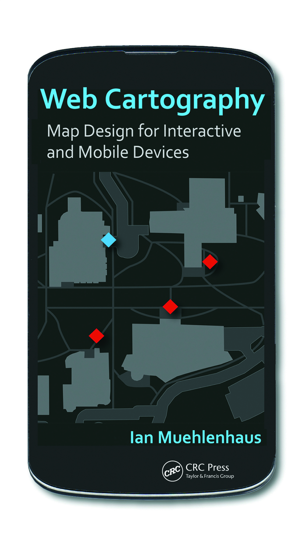 Web Cartography Map Design for Interactive and Mobile Devices 1st Edition â€“ PDF/EPUB Version Downloadable