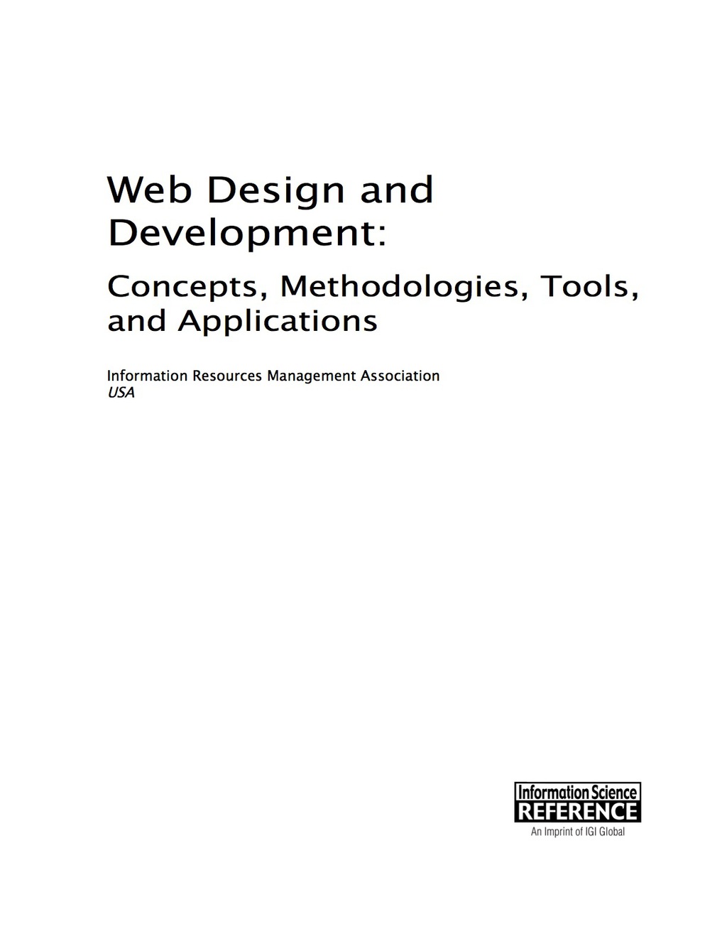 Web Design and Development: Concepts, Methodologies, Tools, and Applications Concepts, Methodologies, Tools, and Applications  â€“ PDF/EPUB Version Downloadable