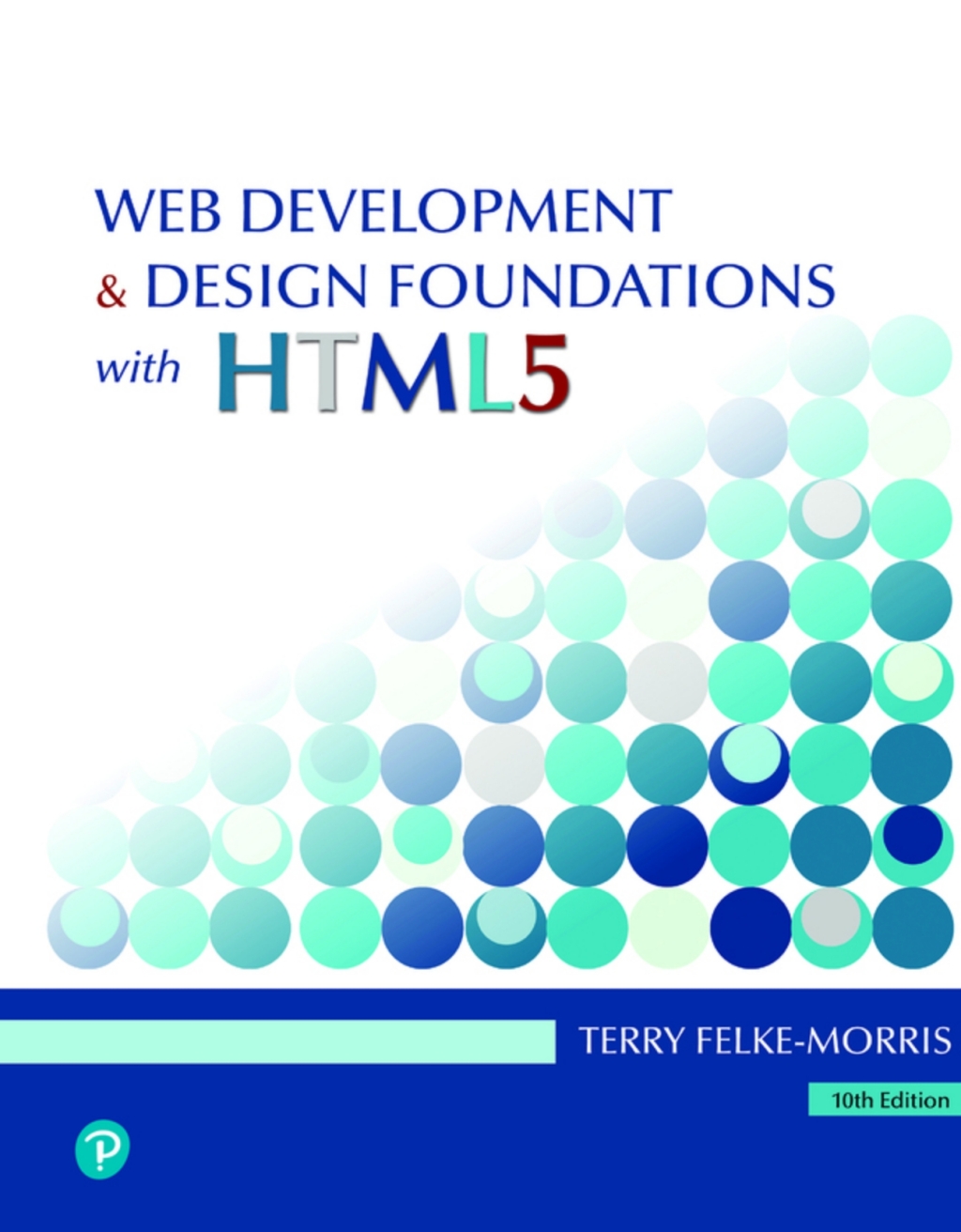 Web Development and Design Foundations with HTML5 (Pearson+) 10th Edition â€“ PDF/EPUB Version Downloadable