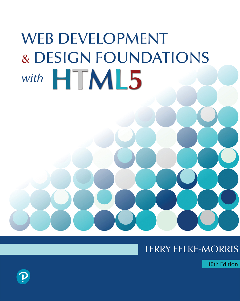 Web Development and Design Foundations with HTML5 10th Edition â€“ PDF/EPUB Version Downloadable