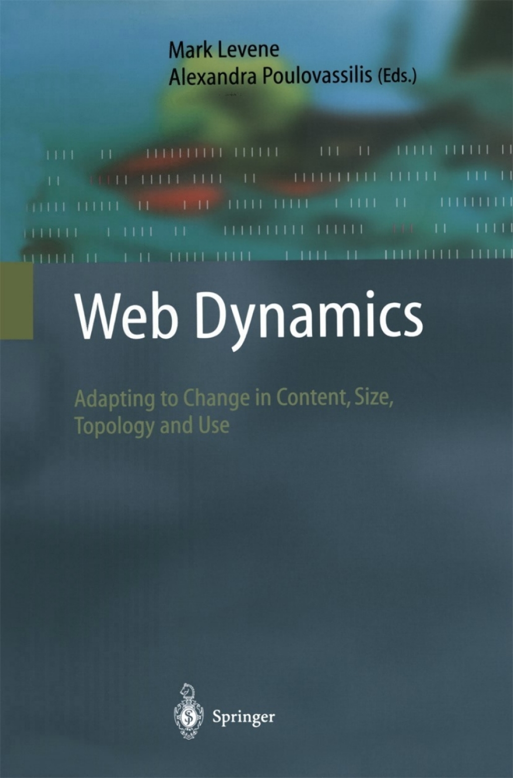 Web Dynamics Adapting to Change in Content, Size, Topology and Use 1st Edition â€“ PDF/EPUB Version Downloadable