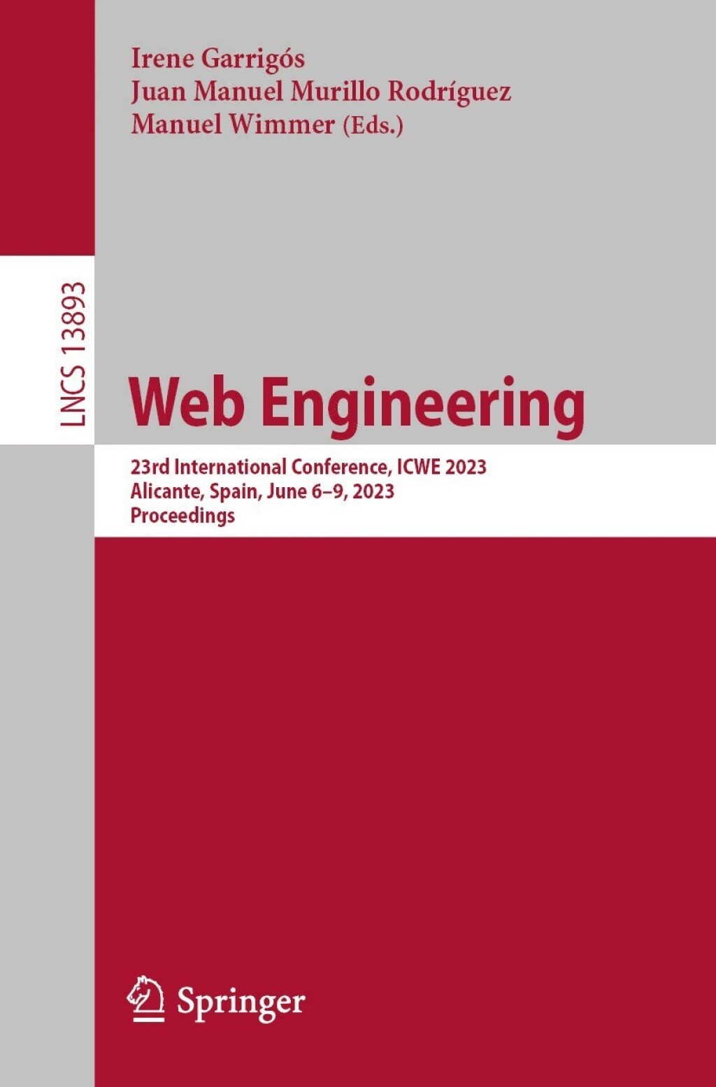 Web Engineering 23rd International Conference, ICWE 2023, Alicante, Spain, June 6â€“9, 2023, Proceedings  â€“ PDF/EPUB Version Downloadable
