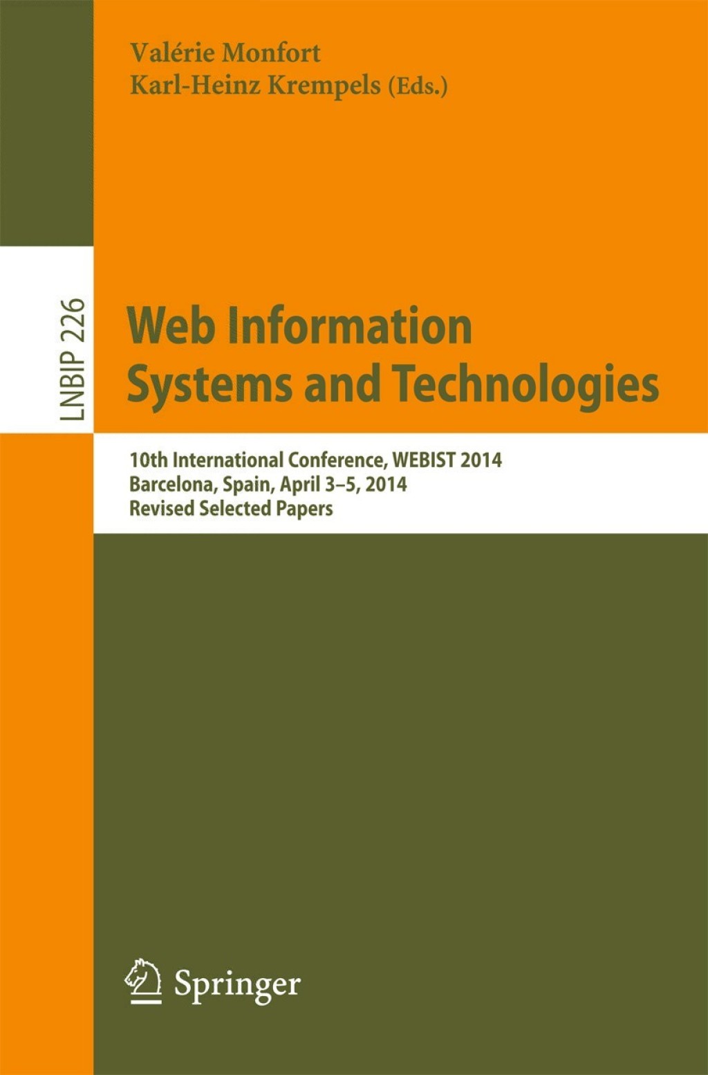 Web Information Systems and Technologies 10th International Conference, WEBIST 2014, Barcelona, Spain, April 3-5, 2014, Revised Selected Papers  â€“ PDF/EPUB Version Downloadable