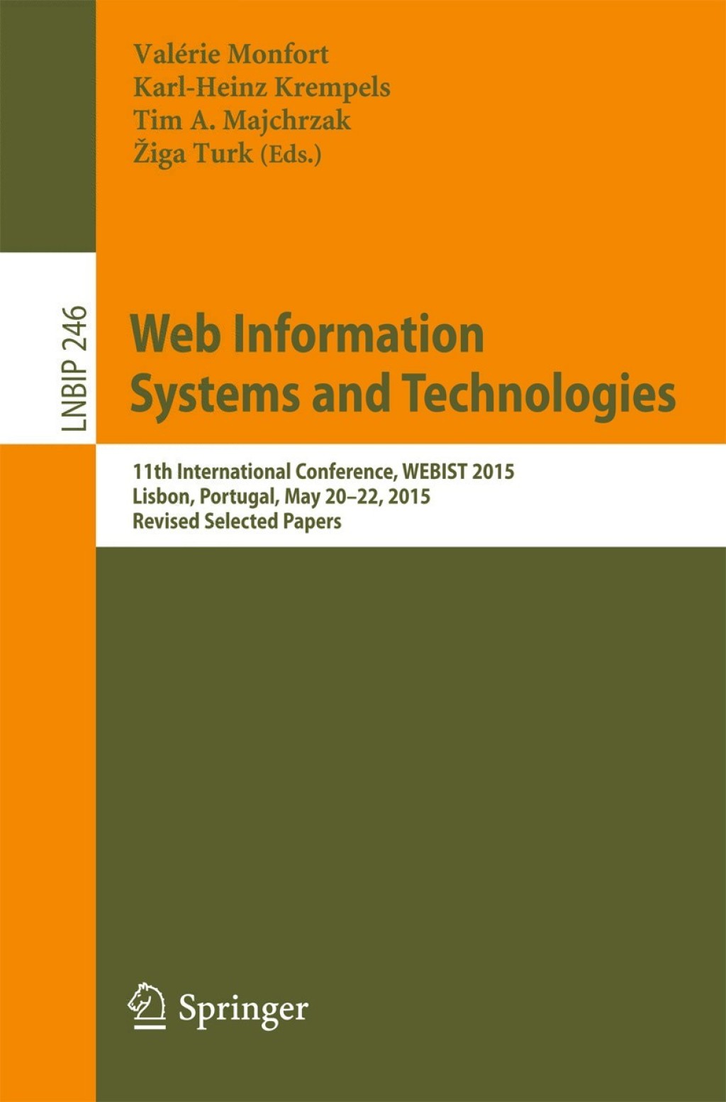 Web Information Systems and Technologies 11th International Conference, WEBIST 2015, Lisbon, Portugal, May 20-22, 2015, Revised Selected Papers  â€“ PDF/EPUB Version Downloadable