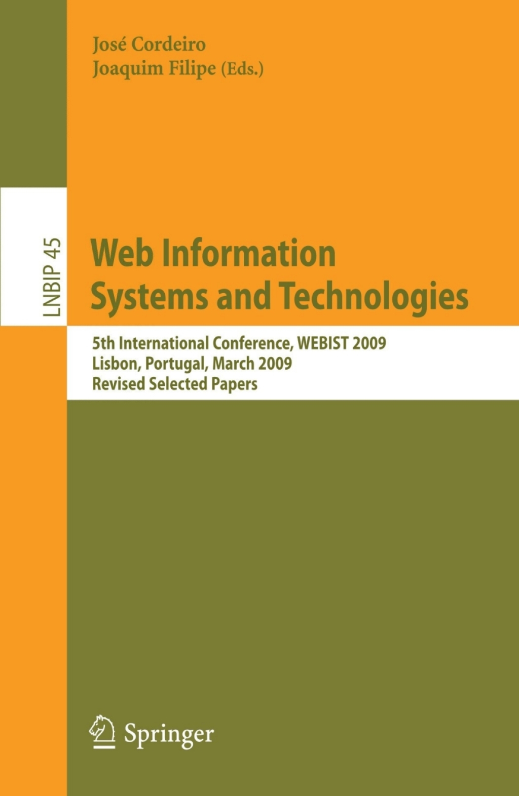 Web Information Systems and Technologies 5th International Conference, WEBIST 2009, Lisbon, Portugal, March 23-26, 2009, Revised Selected Papers 1st Edition â€“ PDF/EPUB Version Downloadable