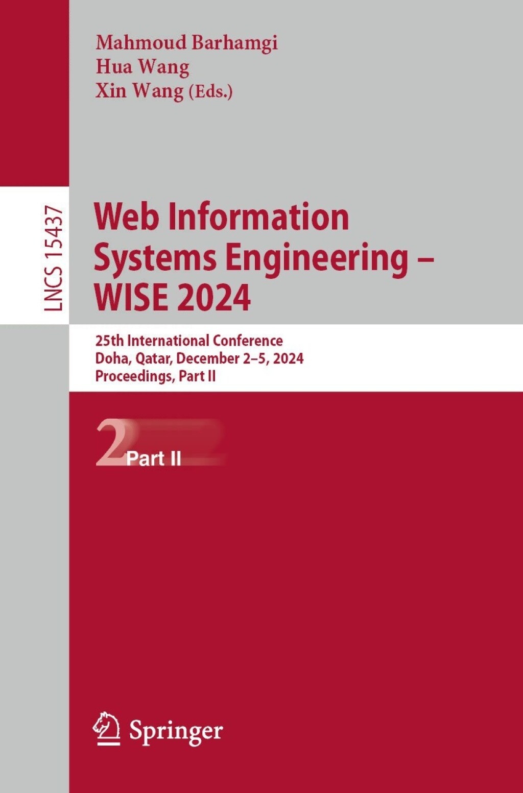 Web Information Systems Engineering â€“ WISE 2024 25th International Conference, Doha, Qatar, December 2â€“5, 2024, Proceedings, Part II  â€“ PDF/EPUB Version Downloadable